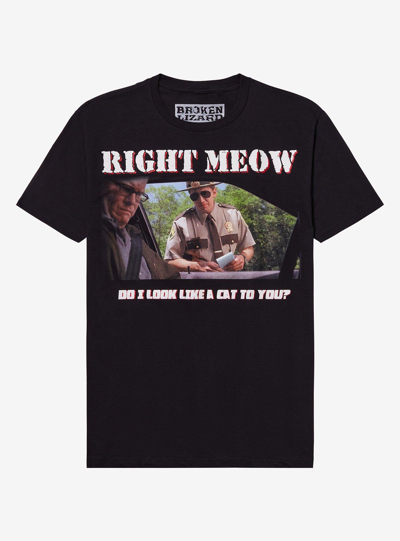 Super Troopers Right Meow T-Shirt, , hi-res