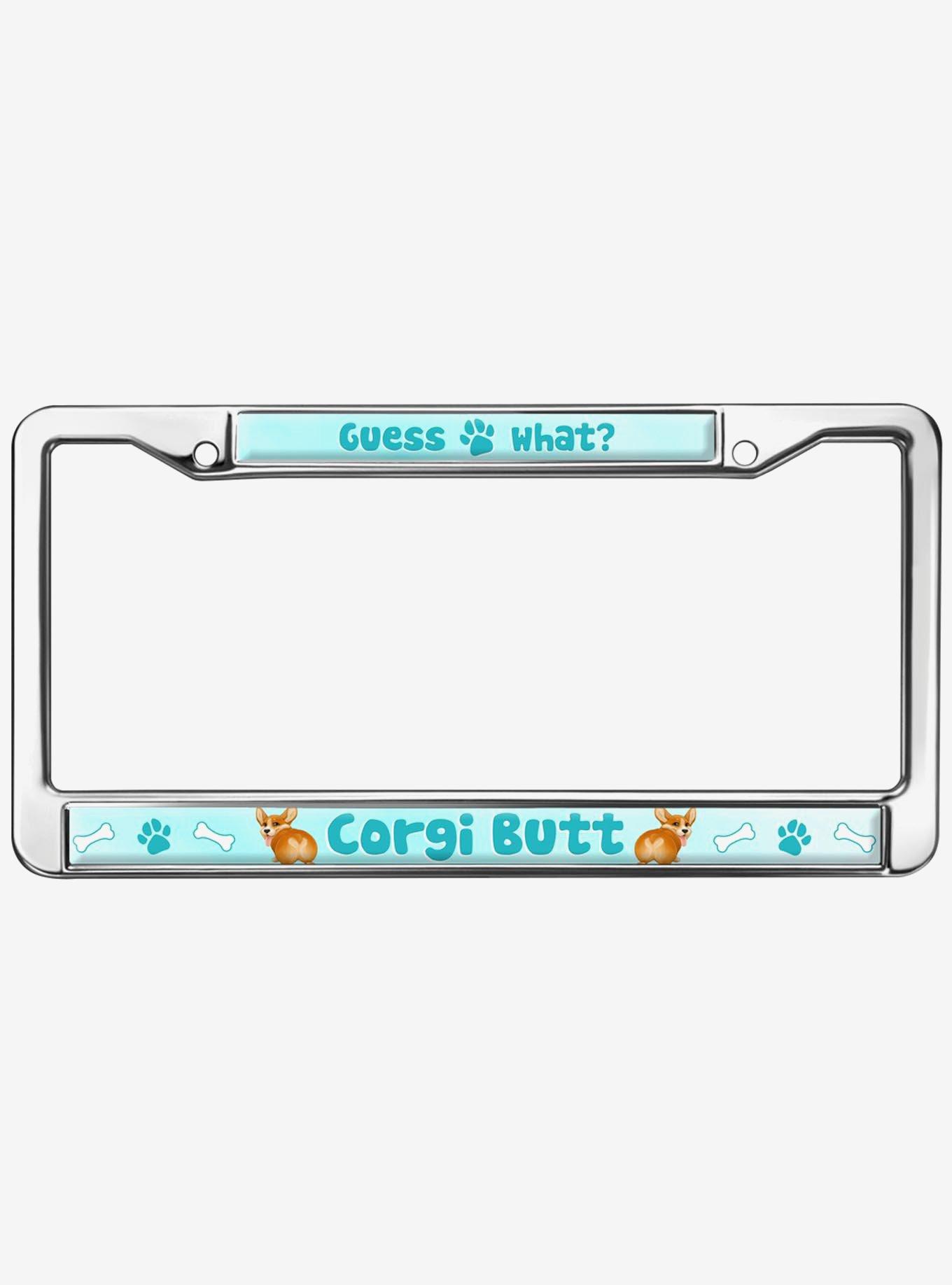 Guess What Corgi Butt Metal License Plate Frame, , hi-res