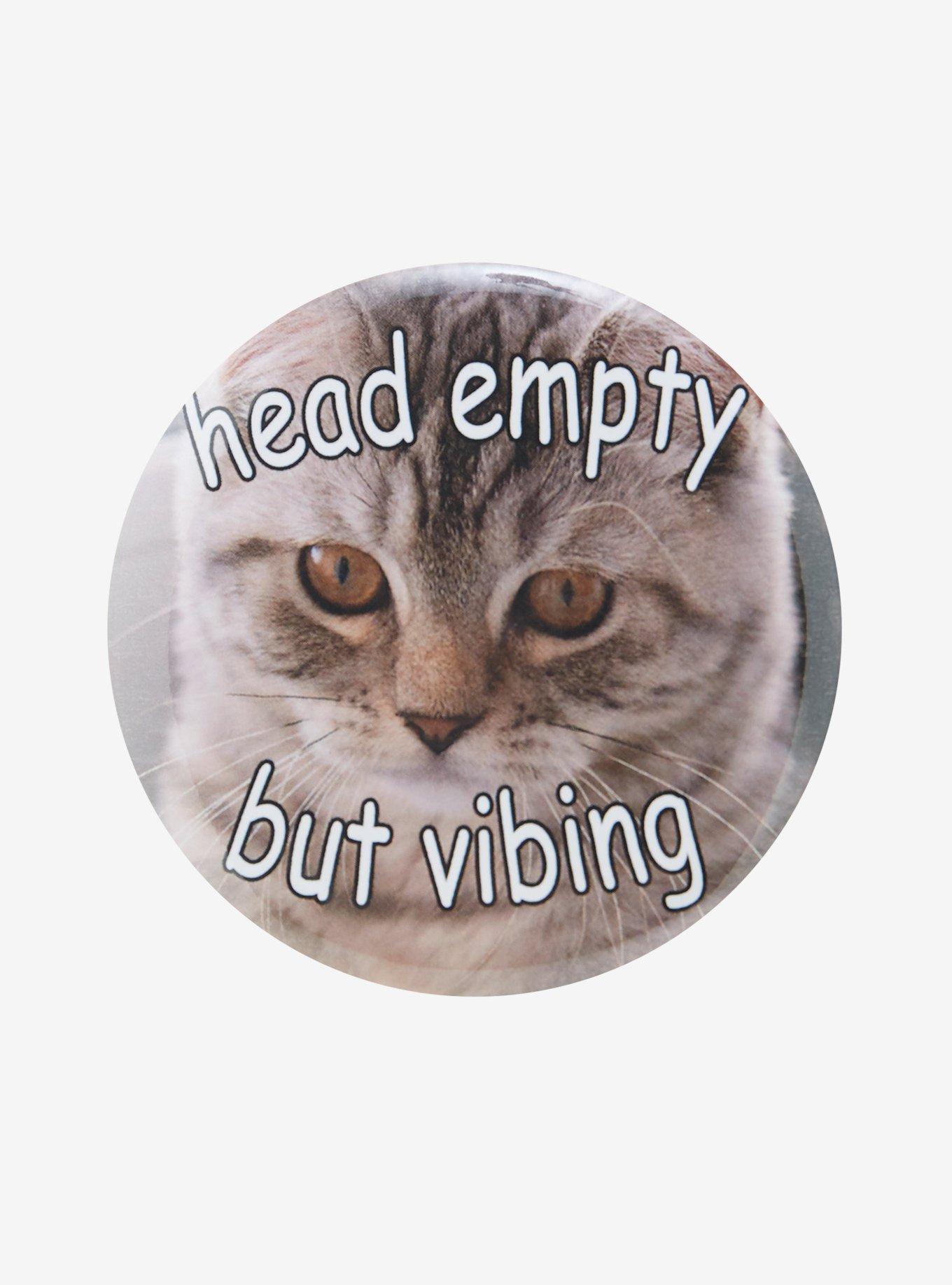 Cat Head Empty Vibing 3 Inch Button, , hi-res