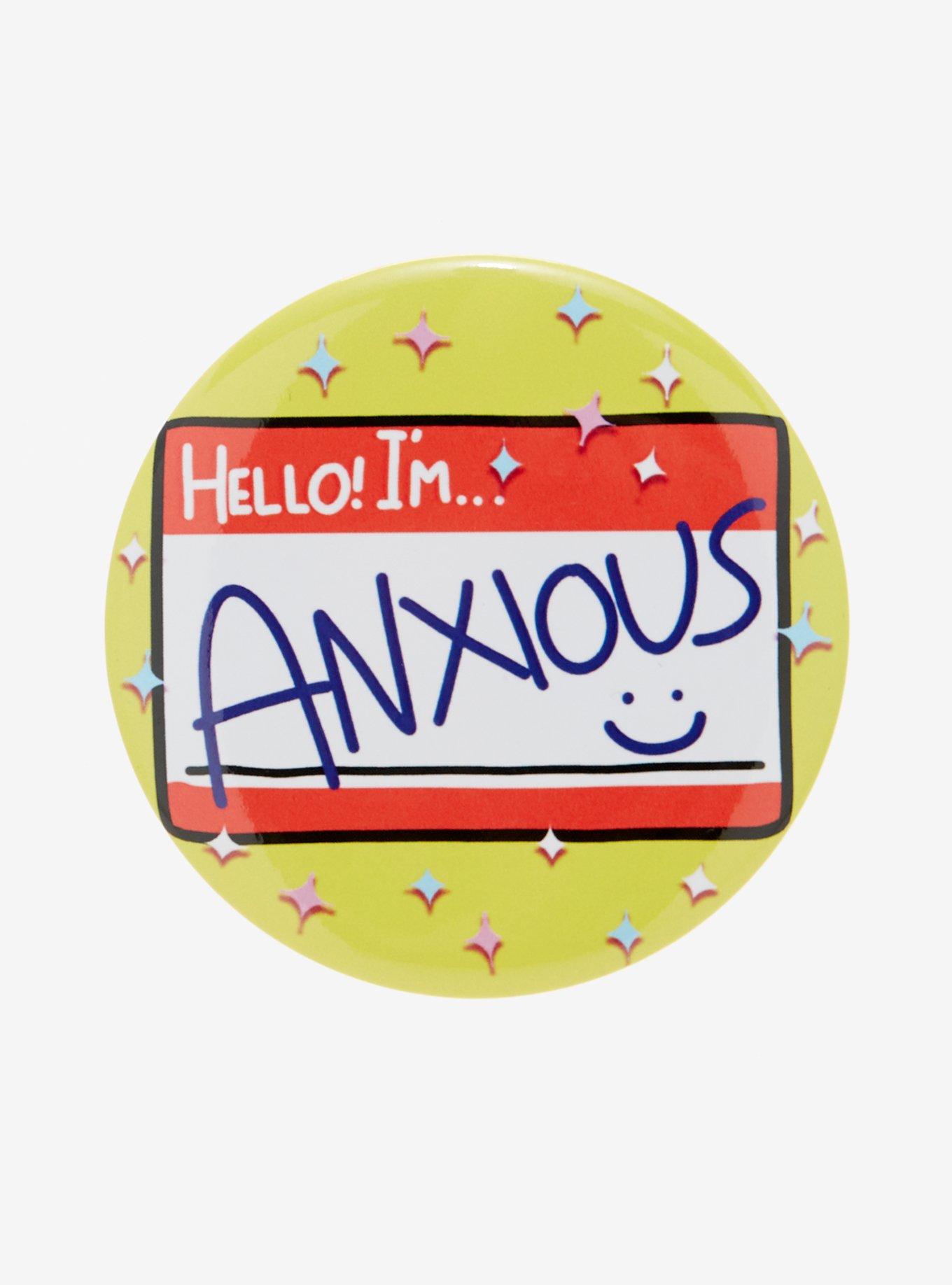 Hello I'm Anxious 3 Inch Button, , hi-res