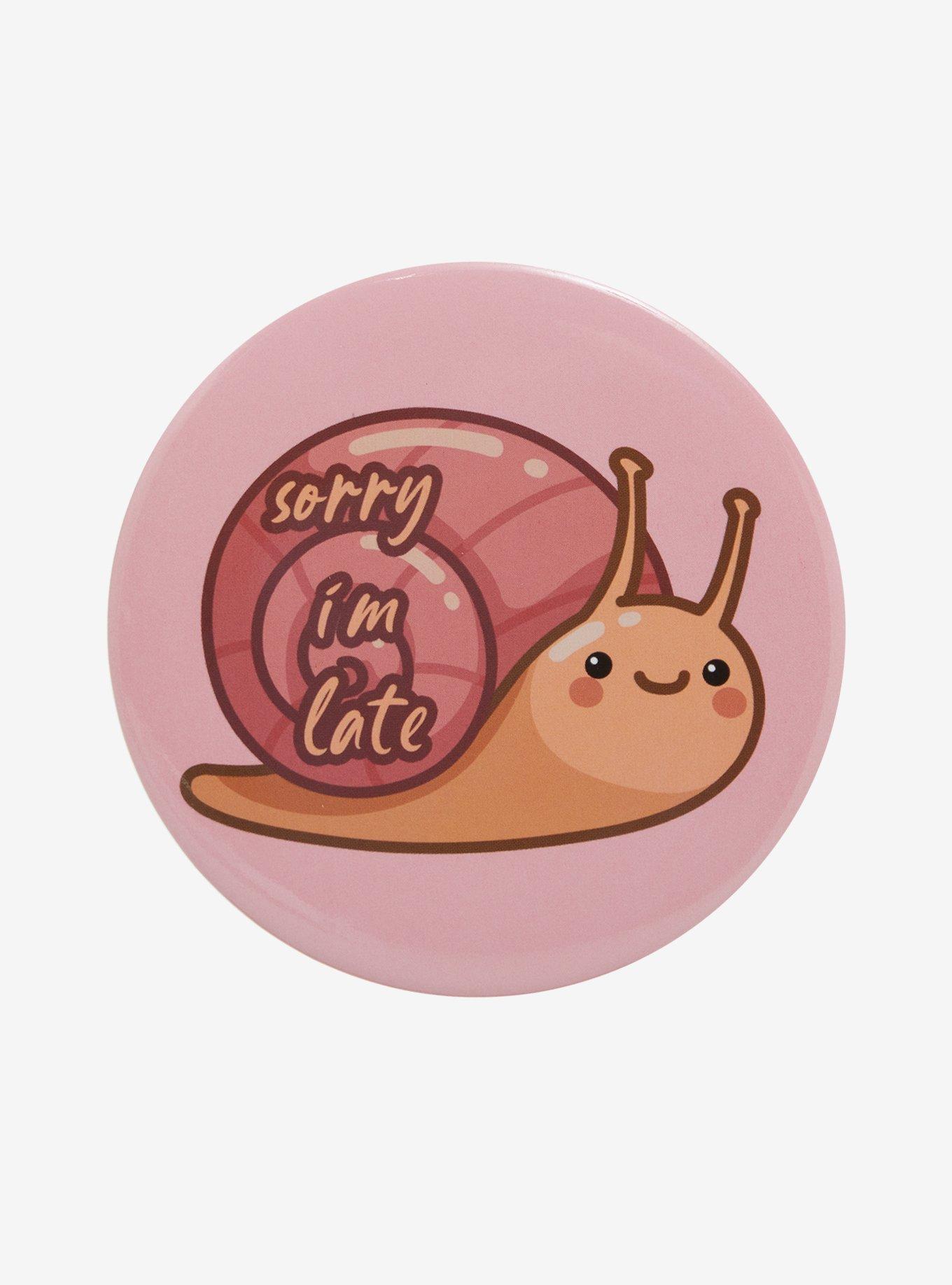 Sorry I'm Late Snail 3 Inch Button, , hi-res