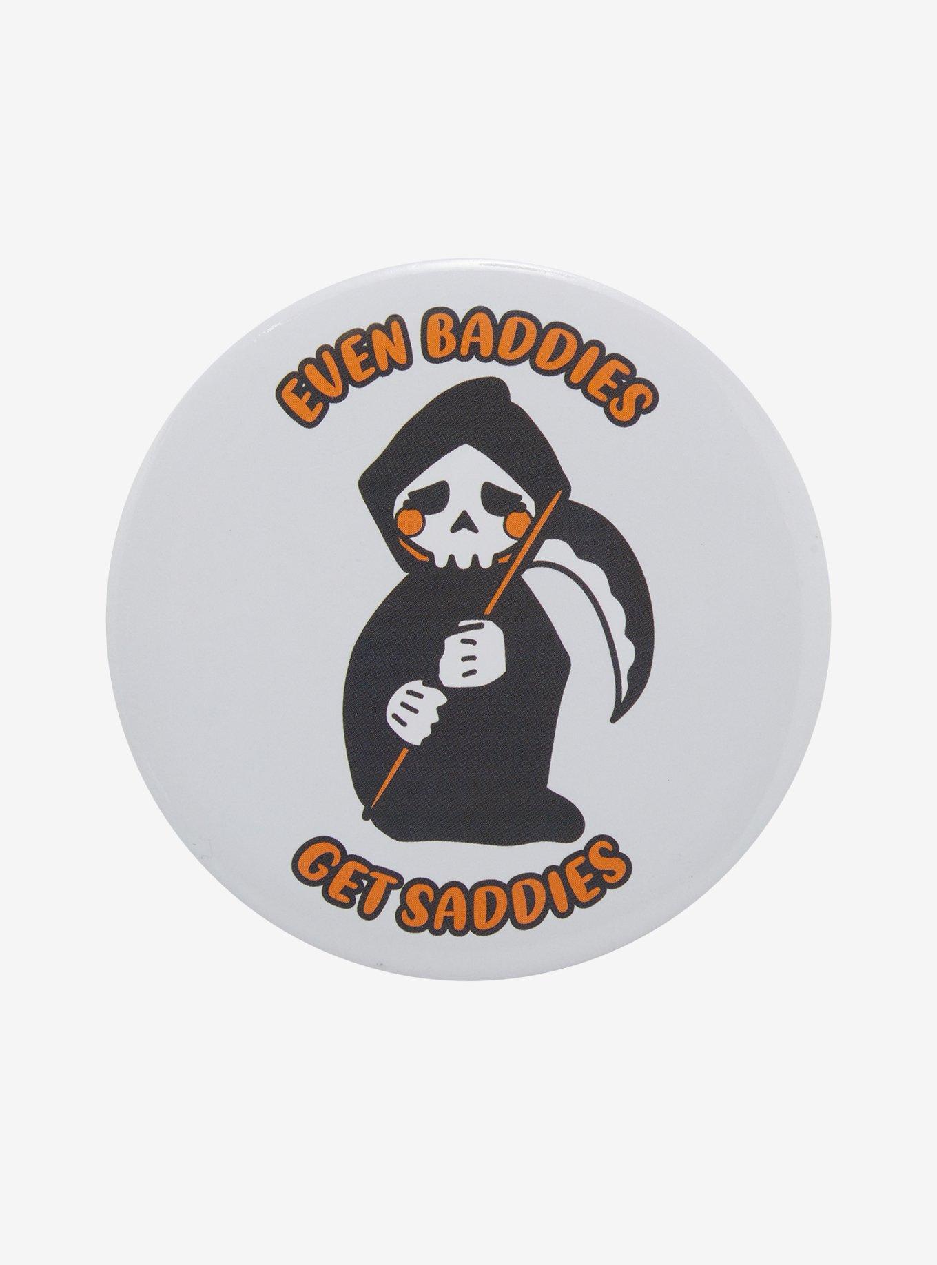 Baddies Get Saddies Grim Reaper 3 Inch Button, , hi-res