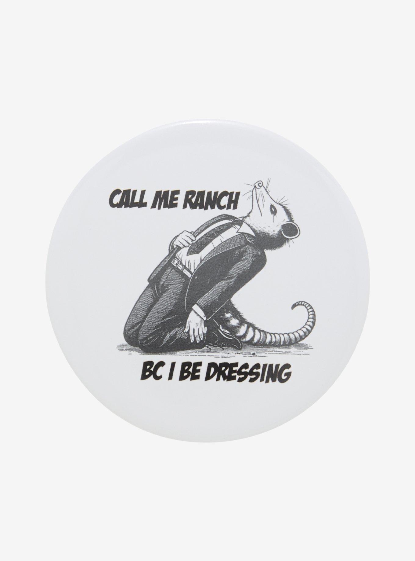 Possum Ranch Dressing 3 Inch Button, , hi-res