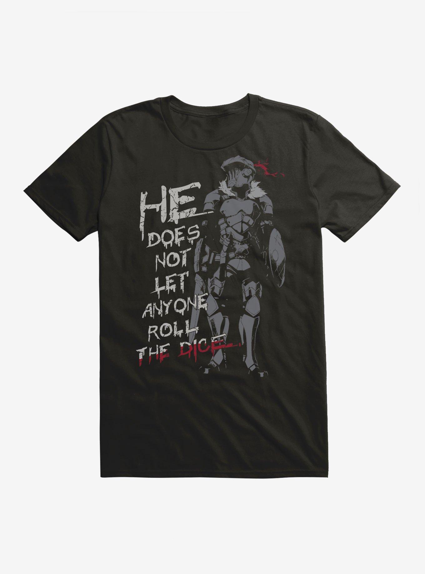 Goblin Slayer He Does Not Let Anyone Roll The Dice T-Shirt, , hi-res