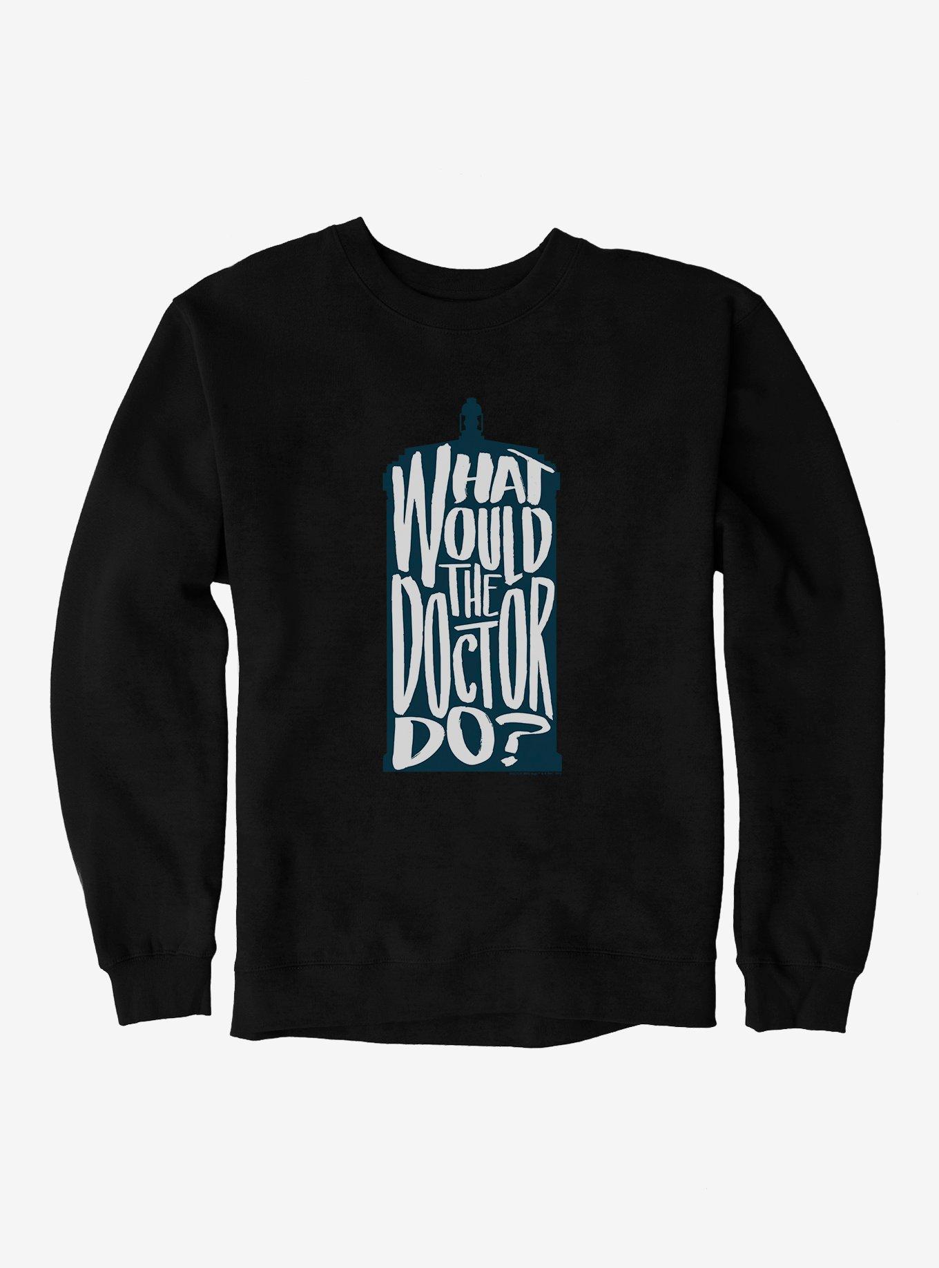 Doctor Who What Would The Doctor Do Sweatshirt, , hi-res