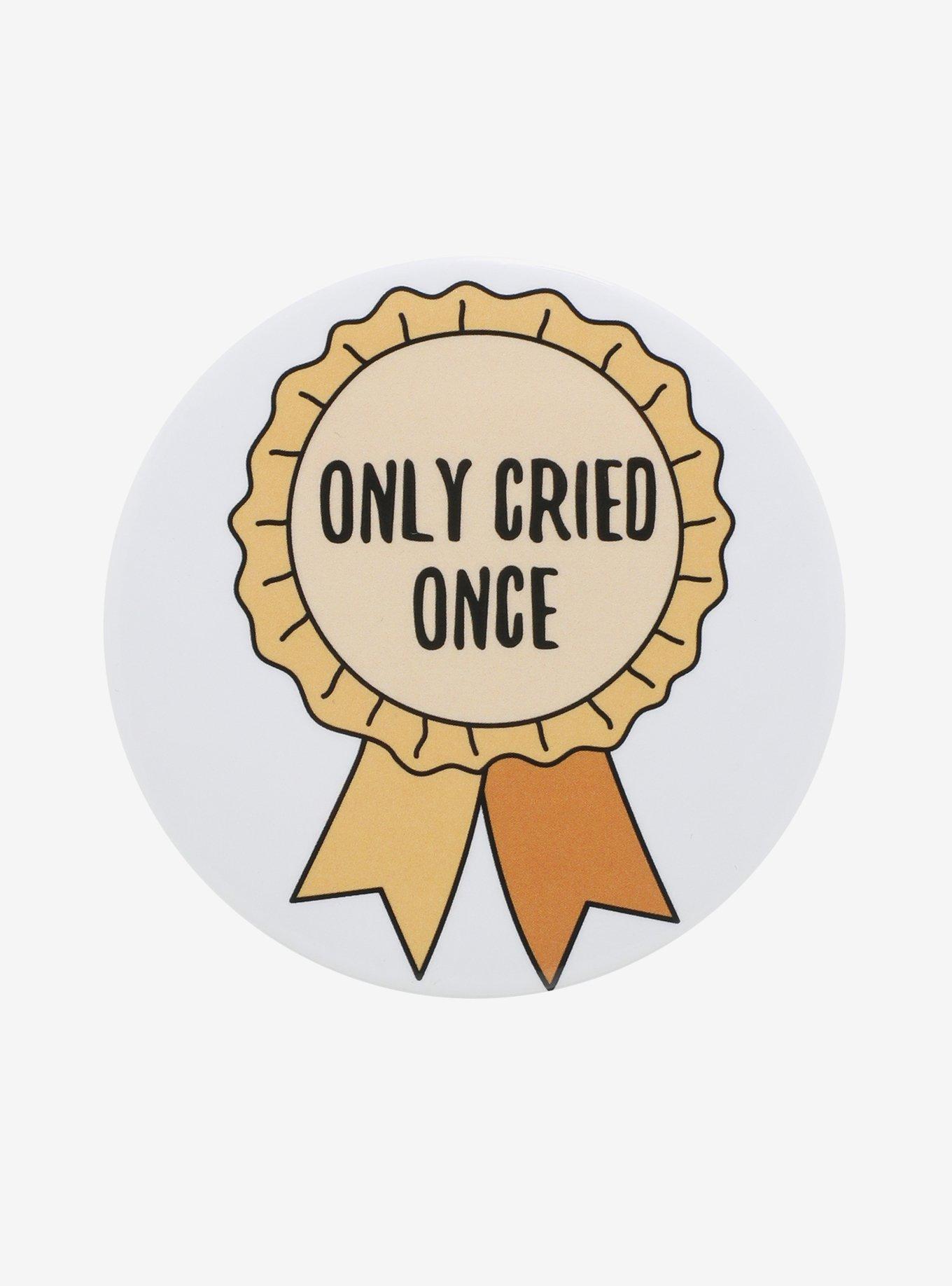 Cried Once Award 3 Inch Button, , hi-res