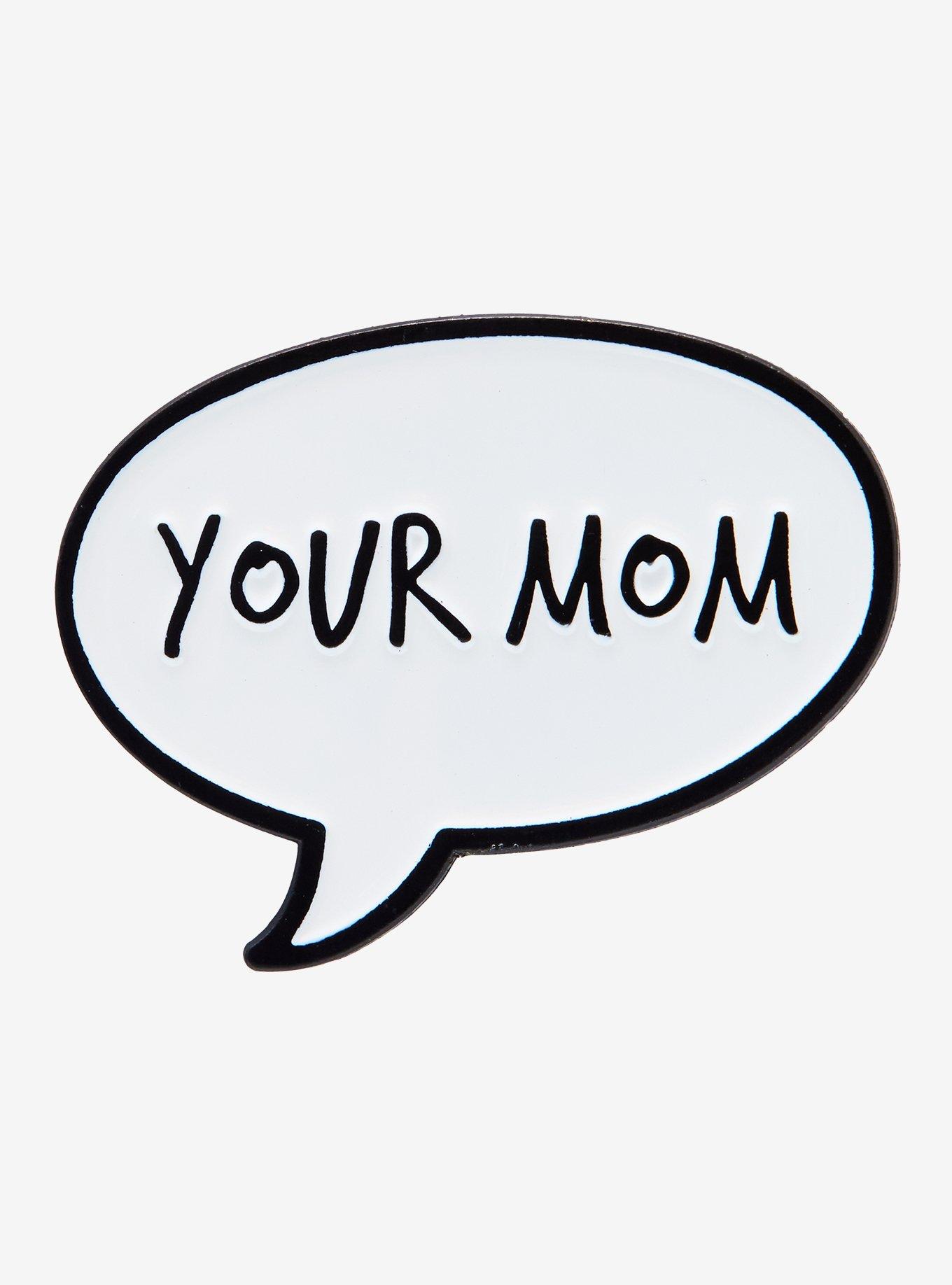Your Mom Speech Bubble Enamel Pin, , hi-res