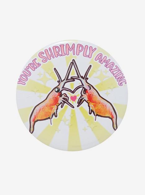 Shrimply Amazing 3 Inch Button | Hot Topic
