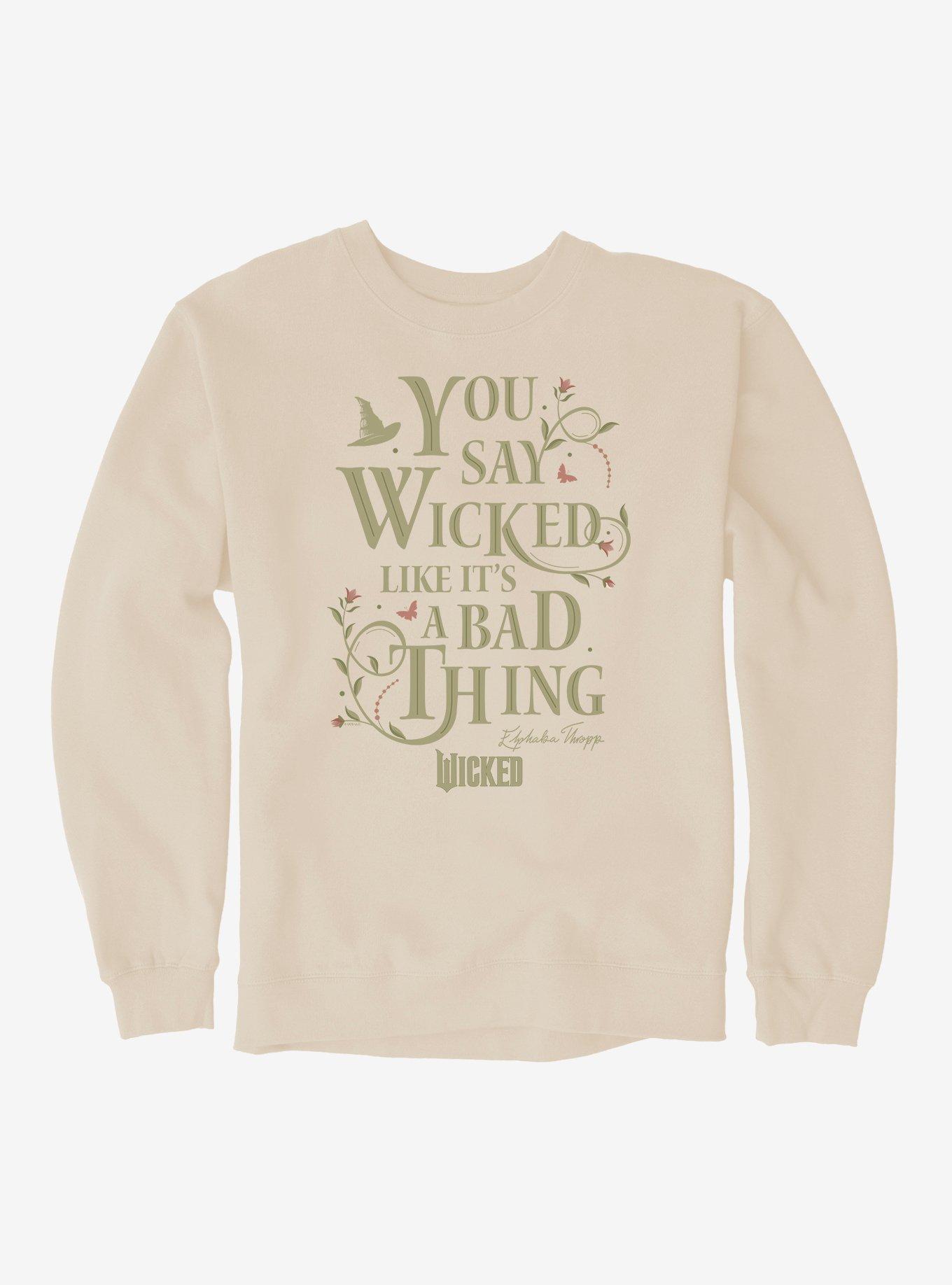 Wicked Elphaba Like It's A Bad Thing Sweatshirt, , hi-res