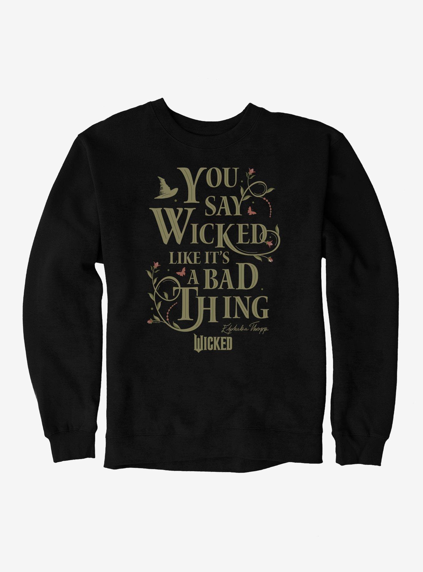 Wicked Like It's A Bad Thing Sweatshirt, , hi-res