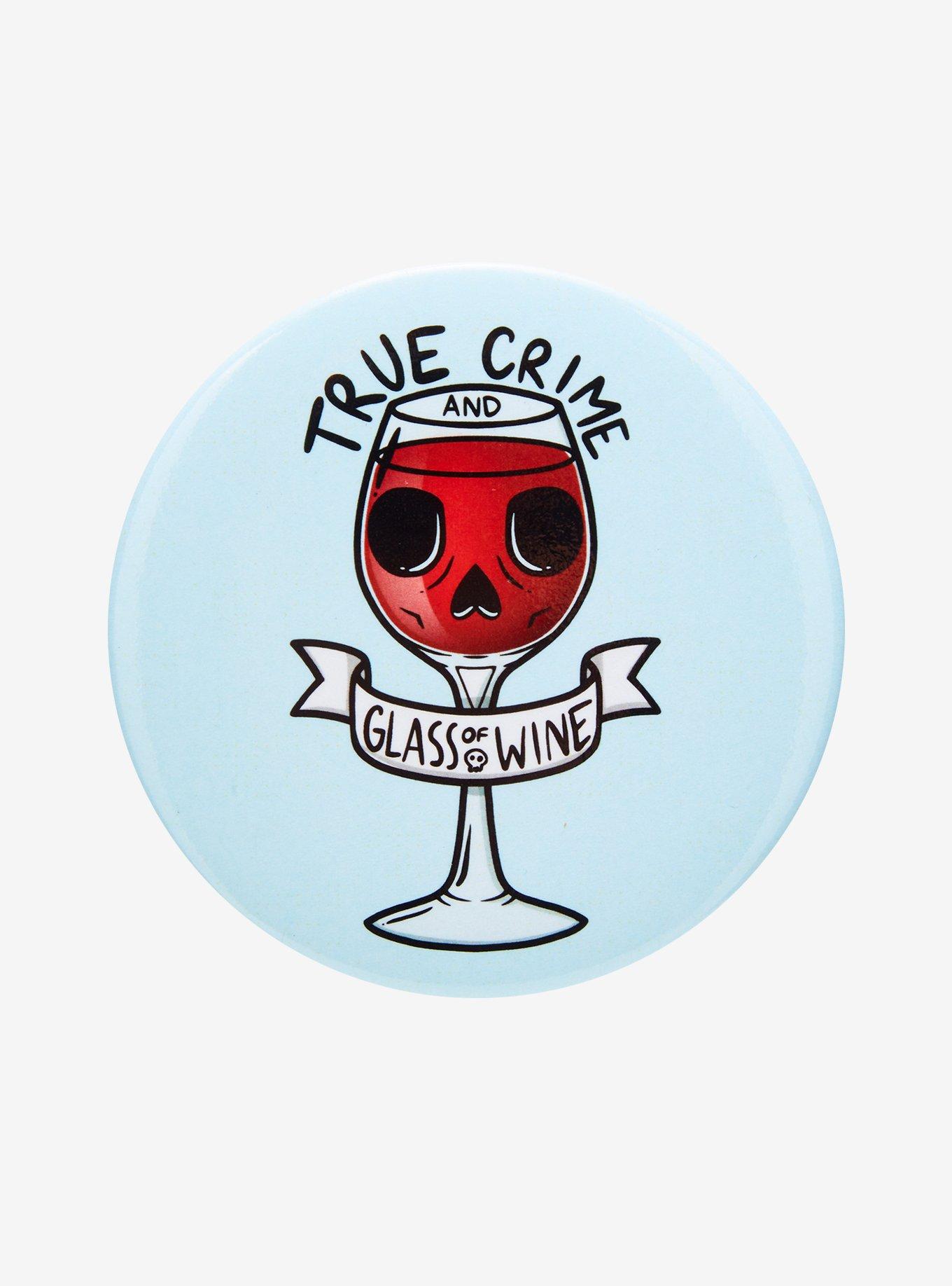 True Crime Wine 3 Inch Button, , hi-res