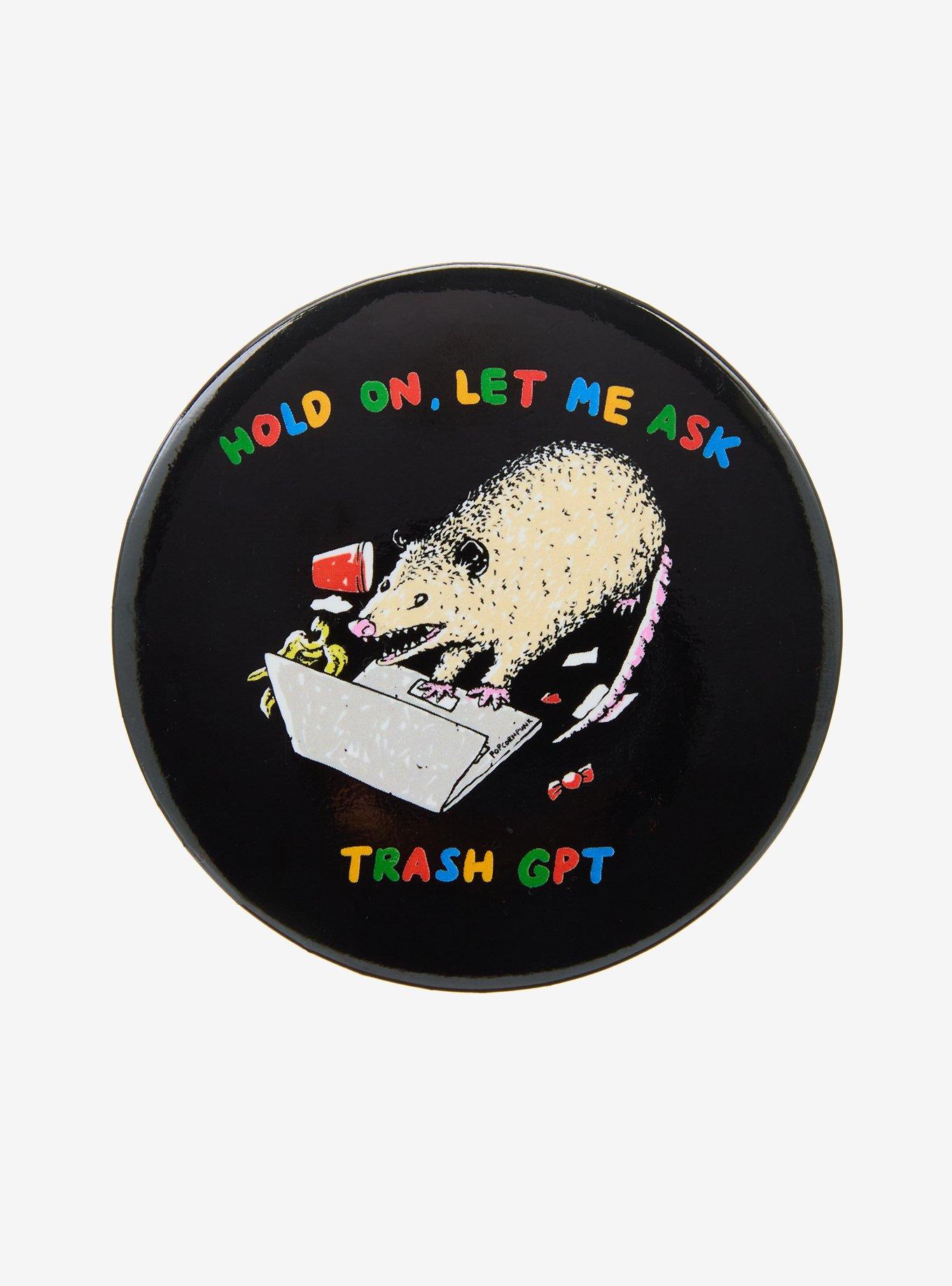 Possum Ask Trash GPT 3 Inch Button By Popcornpunk, , hi-res