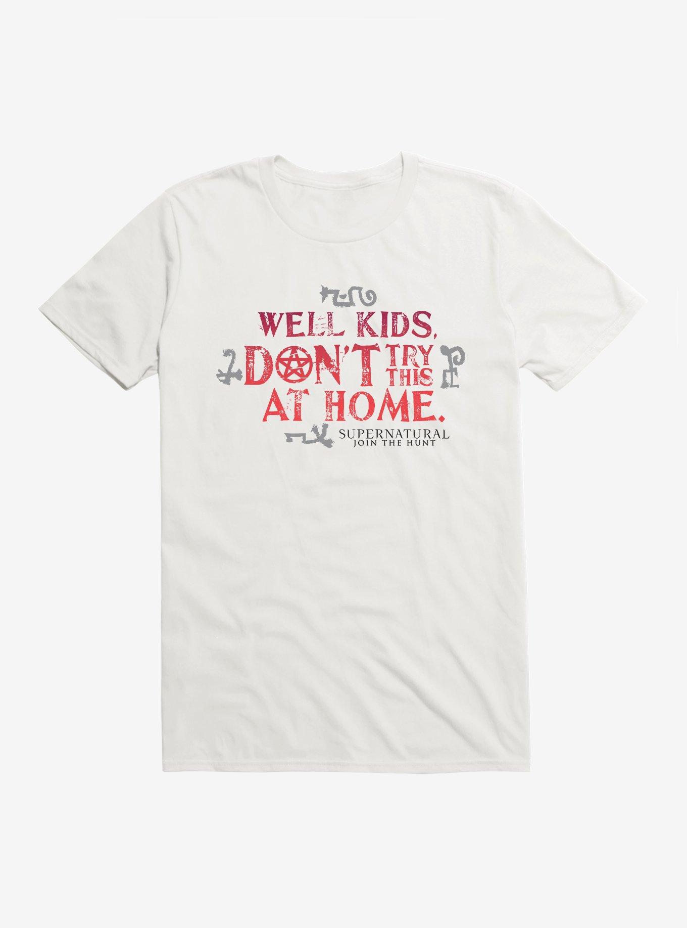 Supernatural Don't Try At Home T-Shirt