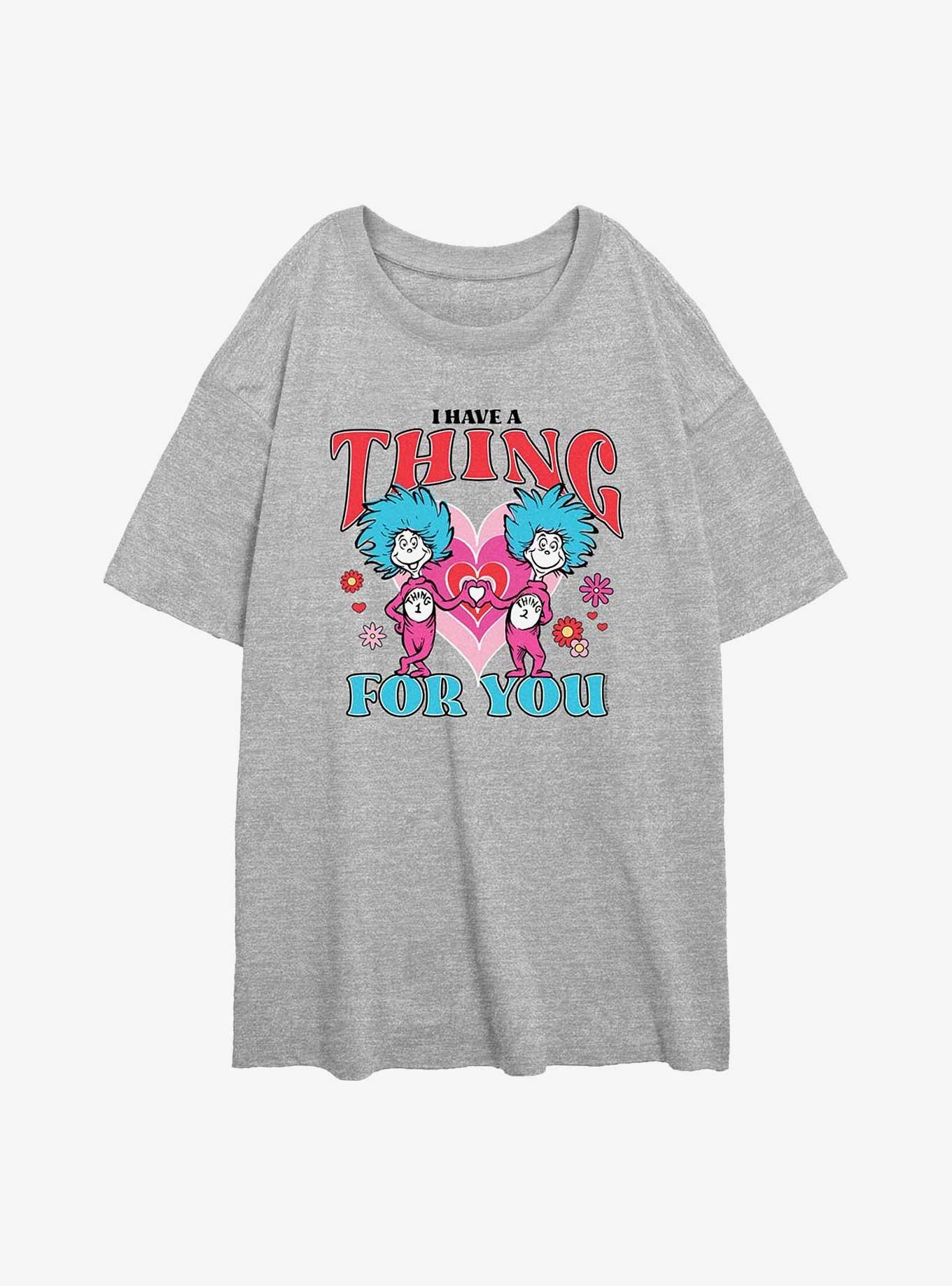 Dr. Seuss I Have A Thing Girls Oversized T-Shirt
