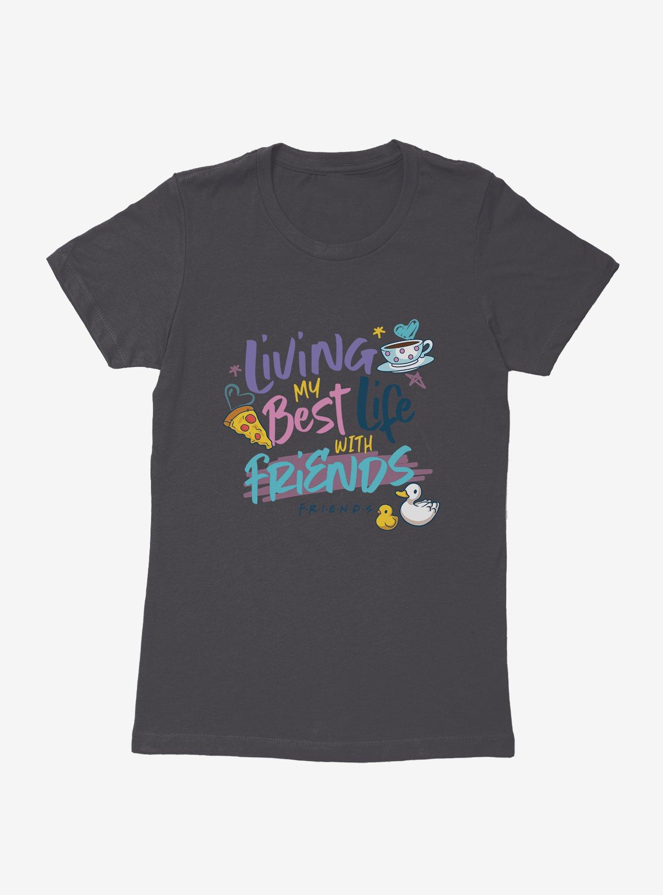 Friends Living My Best Life Womens T-Shirt, , hi-res