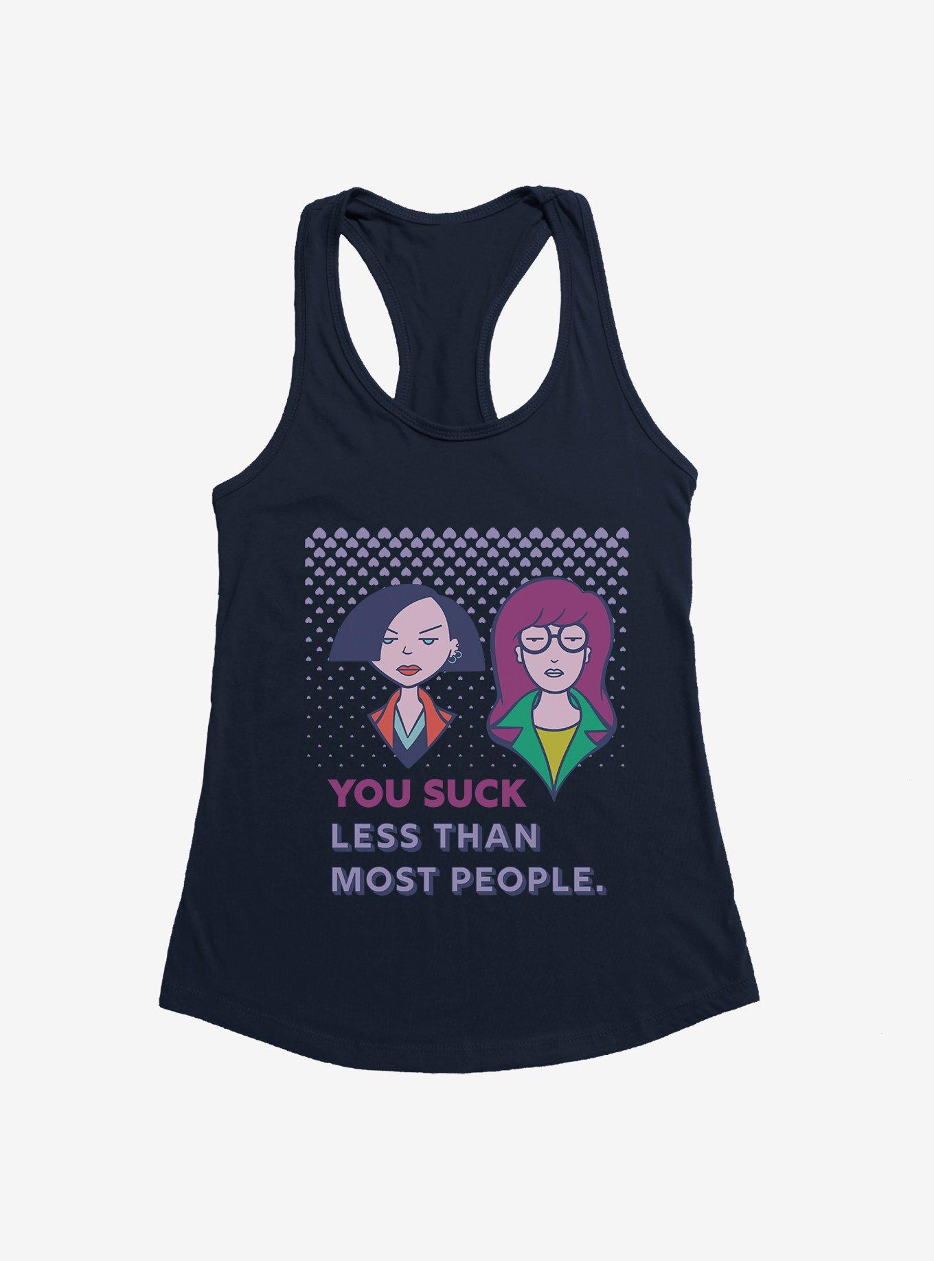 Daria You Suck Less Than Most People Girls Tank