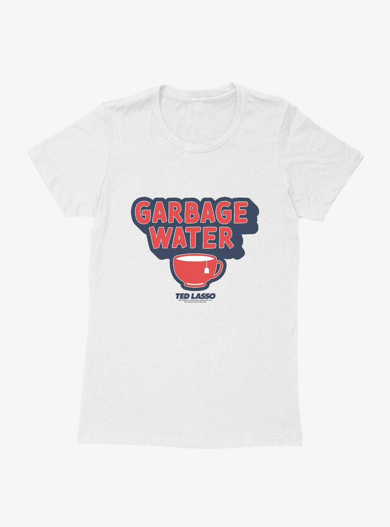Ted Lasso Garbage Water Womens T-Shirt, , hi-res