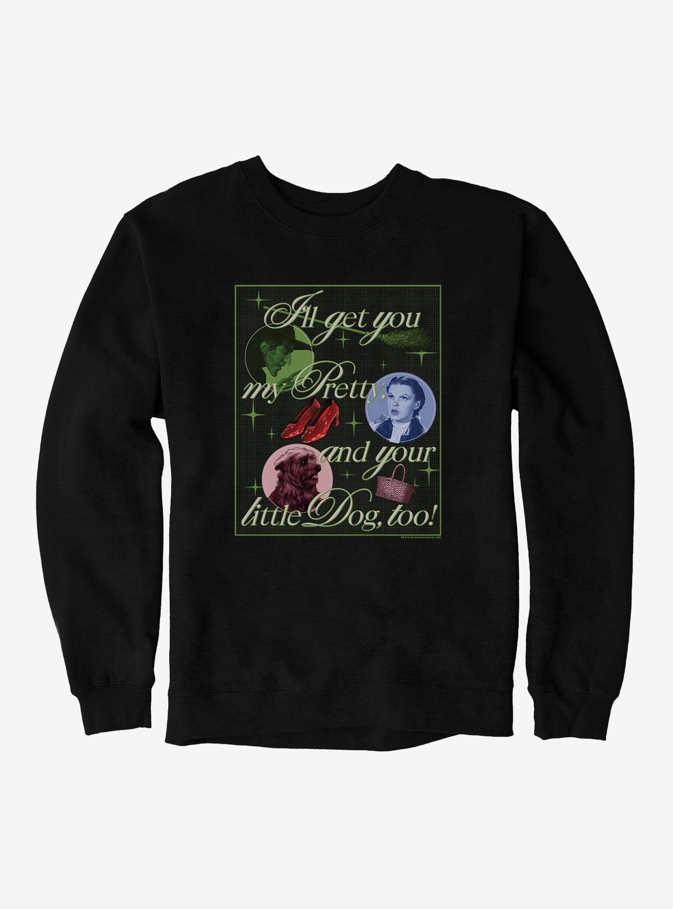 The Wizard Of Oz I'll Get You My Pretty Sweatshirt, , hi-res