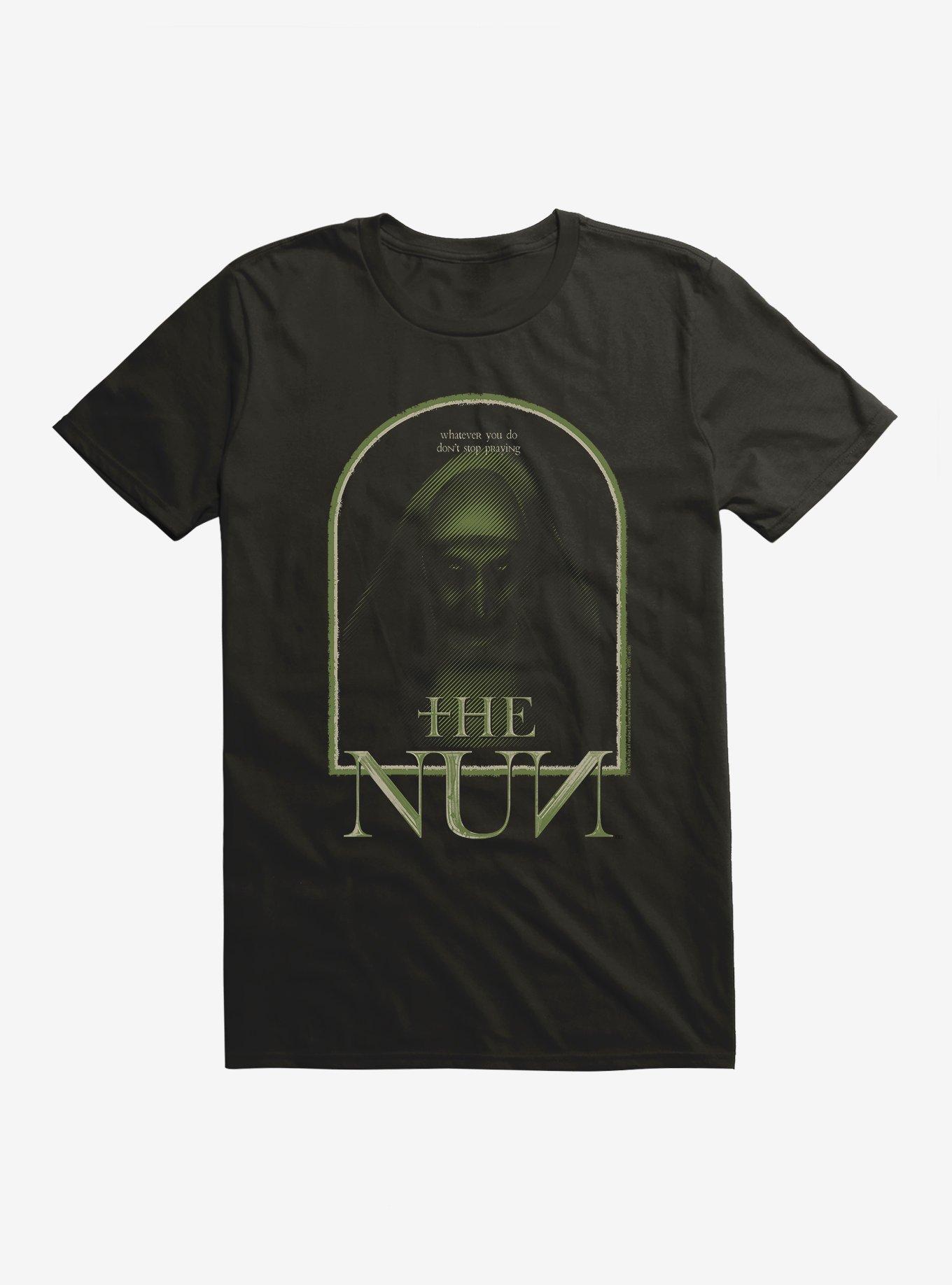 The Nun Whatever You Do Don't Stop Praying T-Shirt, BLACK, hi-res