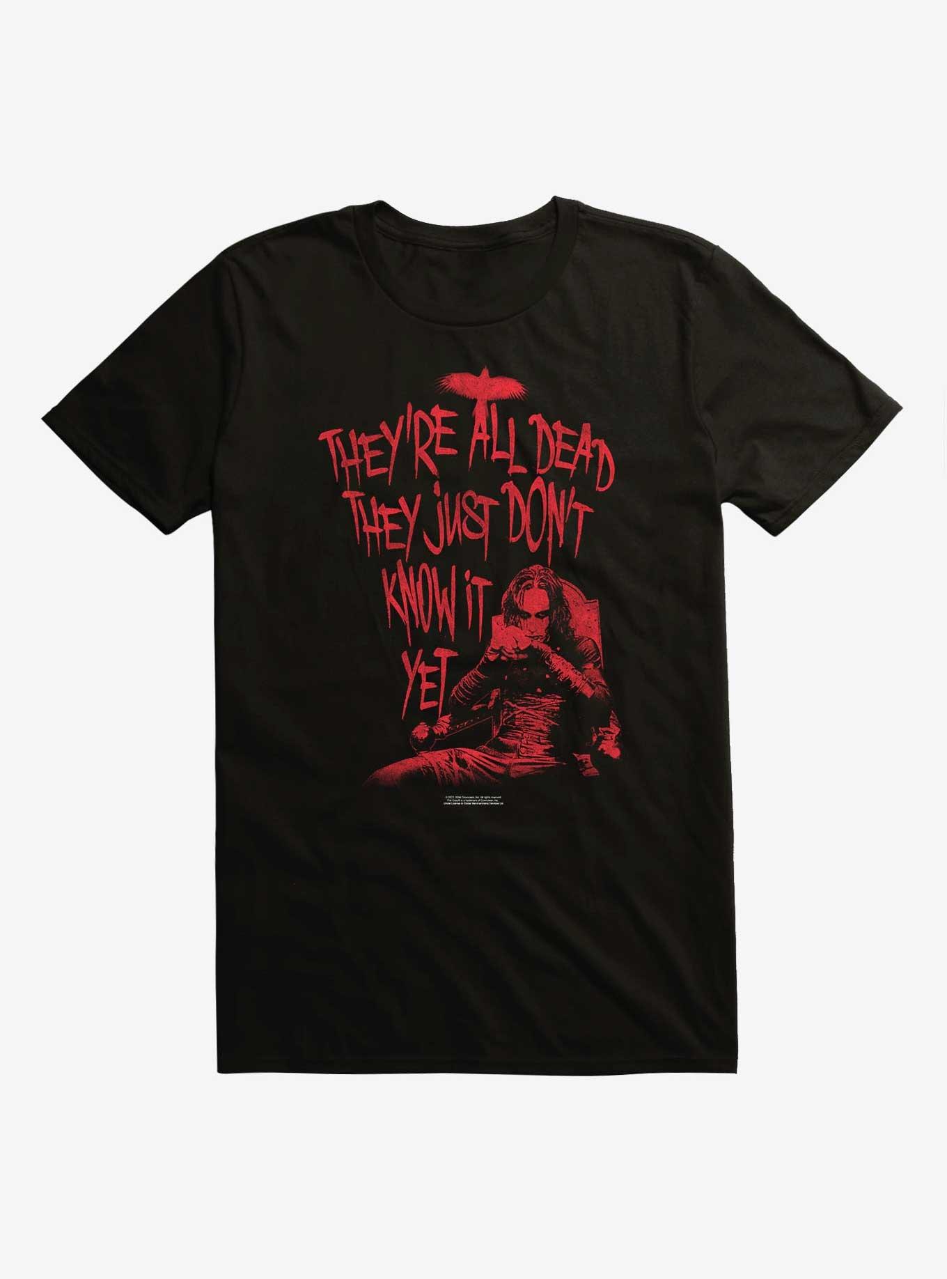 The Crow They're All Dead They Just Don't Know It Yet T-Shirt, , hi-res