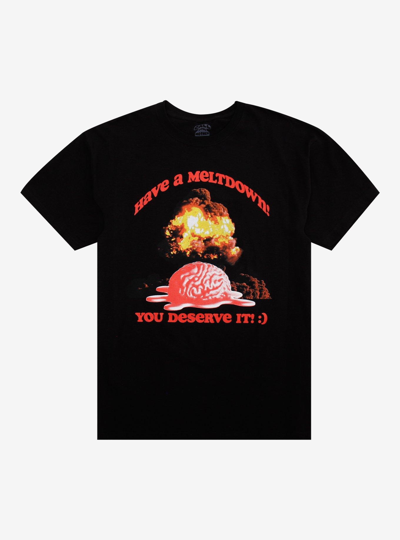 Have A Meltdown T-Shirt By Call Your Mother, , hi-res
