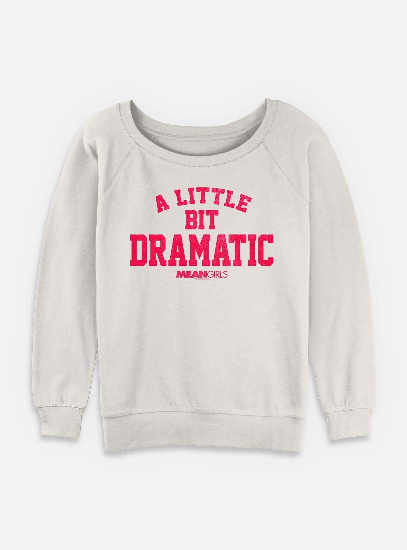Mean Girls A Little Bit Dramatic Womens Slouchy Sweatshirt, EGRET, hi-res