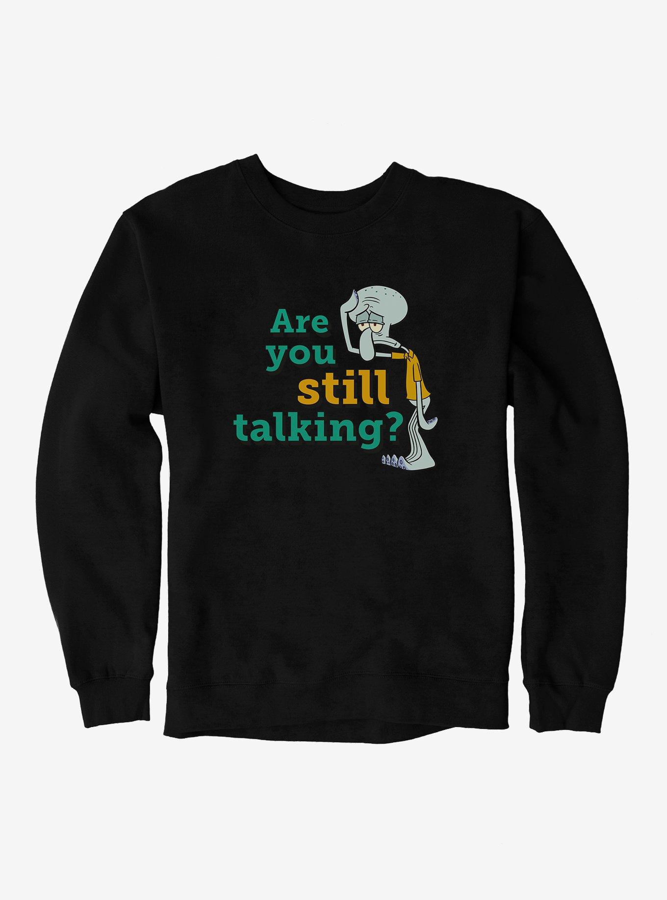 SpongeBob SquarePants Squidward Are You Still Talking Sweatshirt, , hi-res