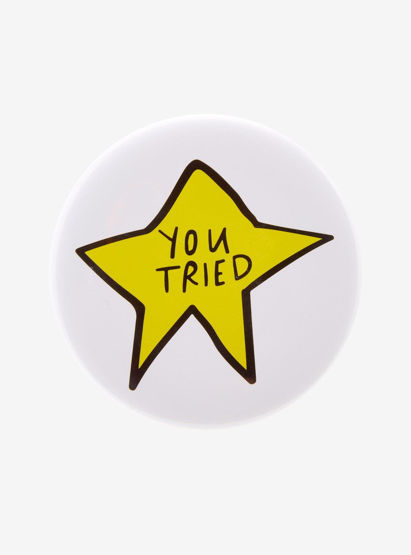 You Tried Star Doodle 3 Inch Button, , hi-res