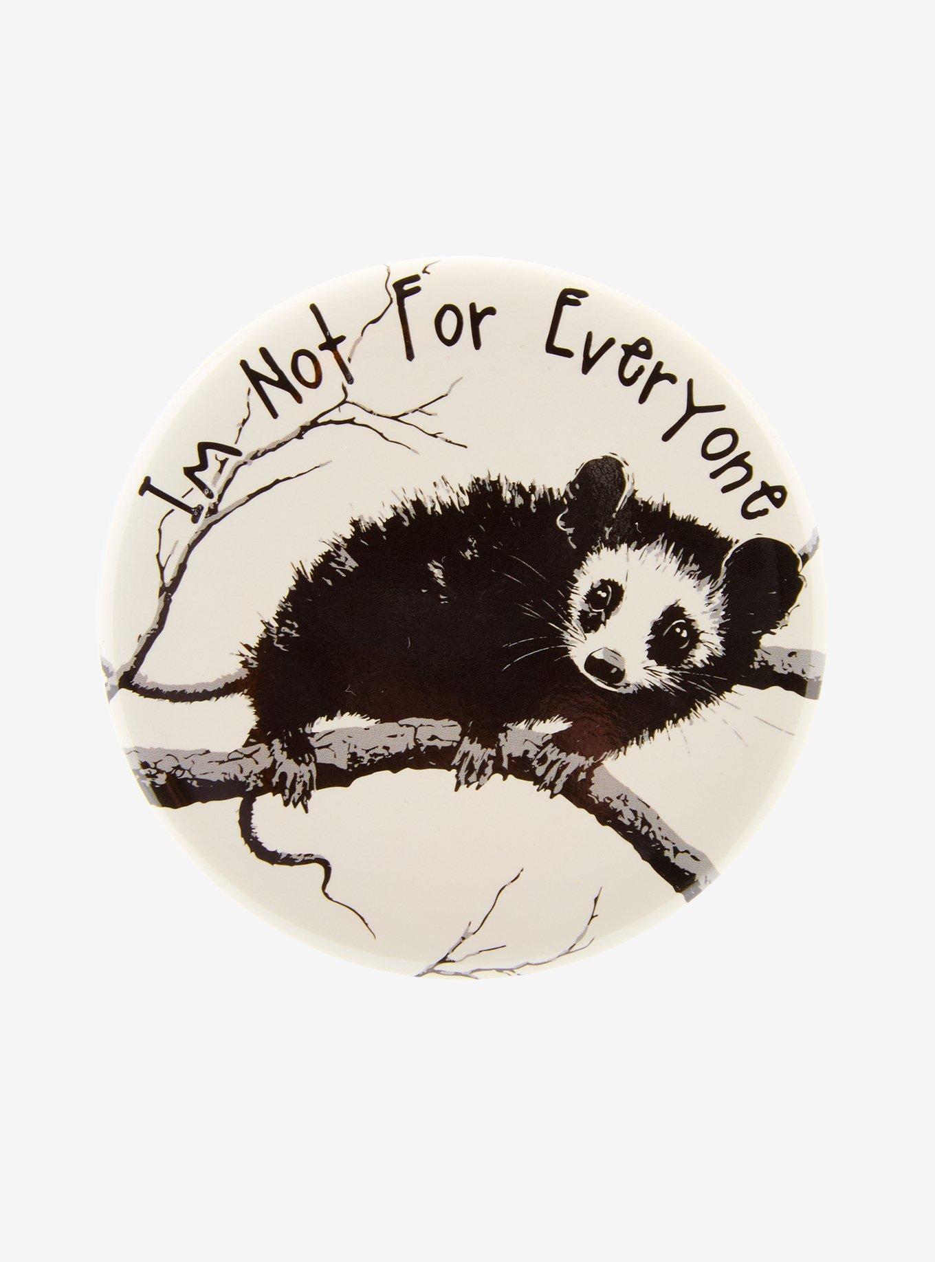 Possum Not For Everyone 3 Inch Button, , hi-res