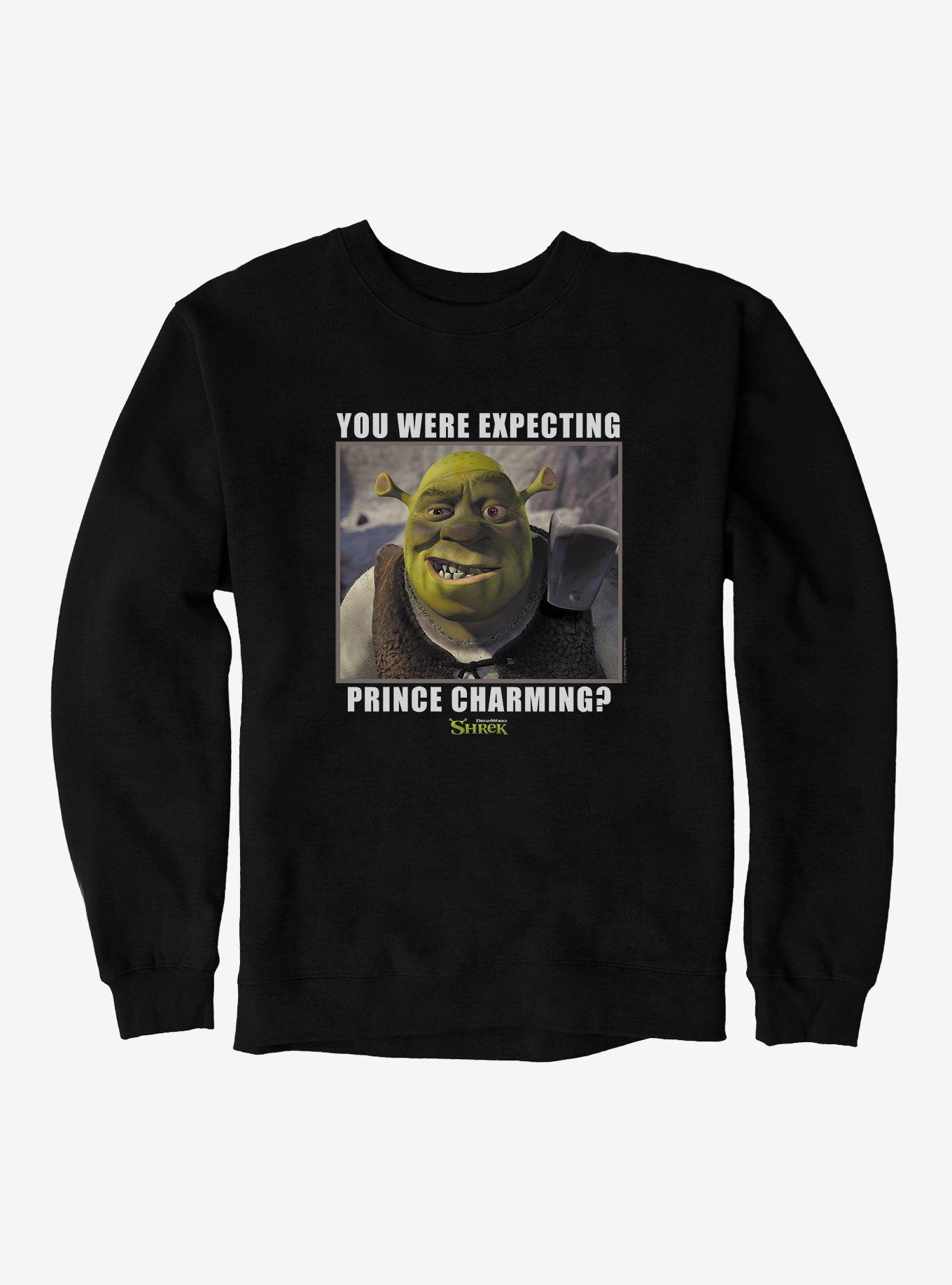 Shrek You Were Expecting Prince Charming? Sweatshirt,New Products : American Fashion Style Bags On Sale