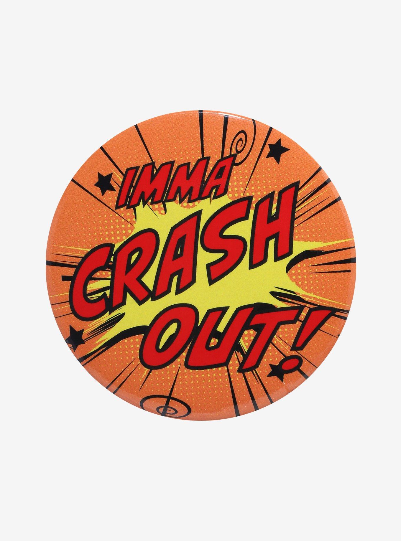 Imma Crash Out Comic Font 3 Inch Button, , hi-res