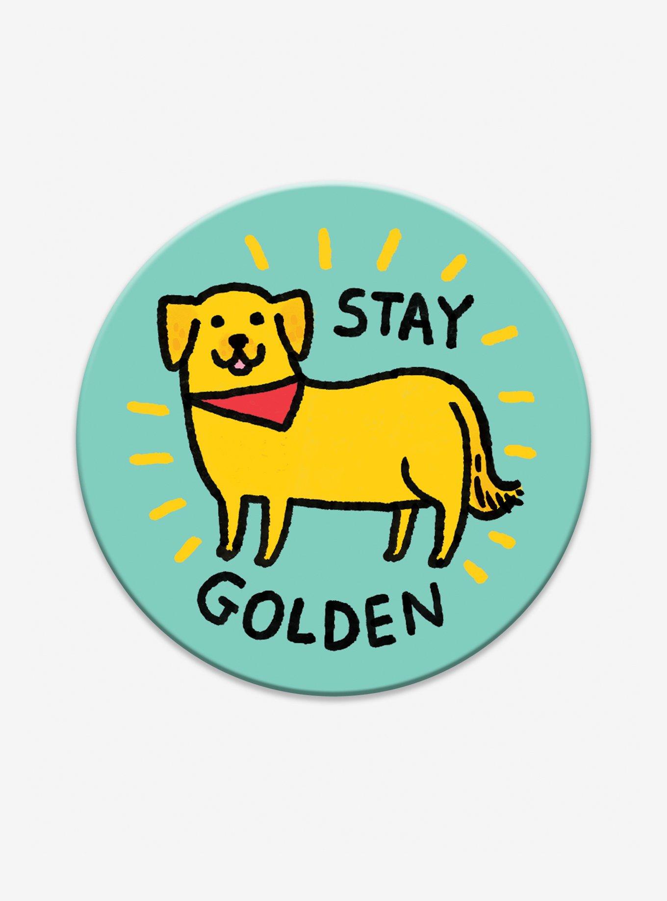 Golden Retriever Stay Golden Circle Flat Magnet