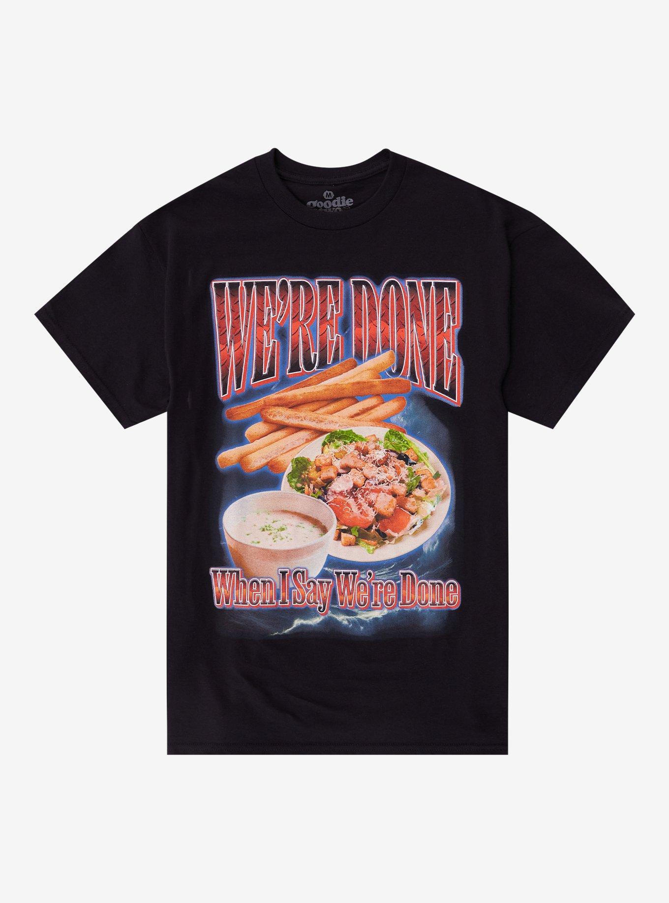 We're Done Food T-Shirt By Goodie Two Sleeves, , hi-res