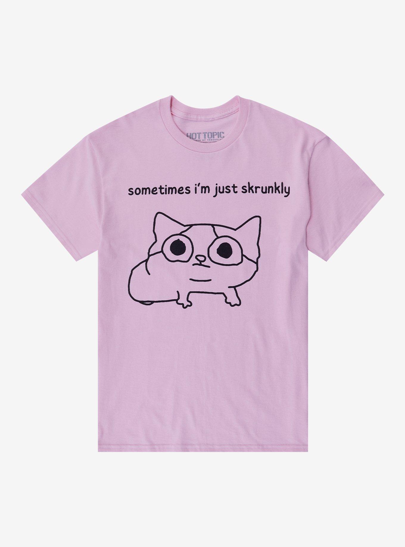 Skrunkly Sometimes T-Shirt By Poorly Cat Draw, , hi-res