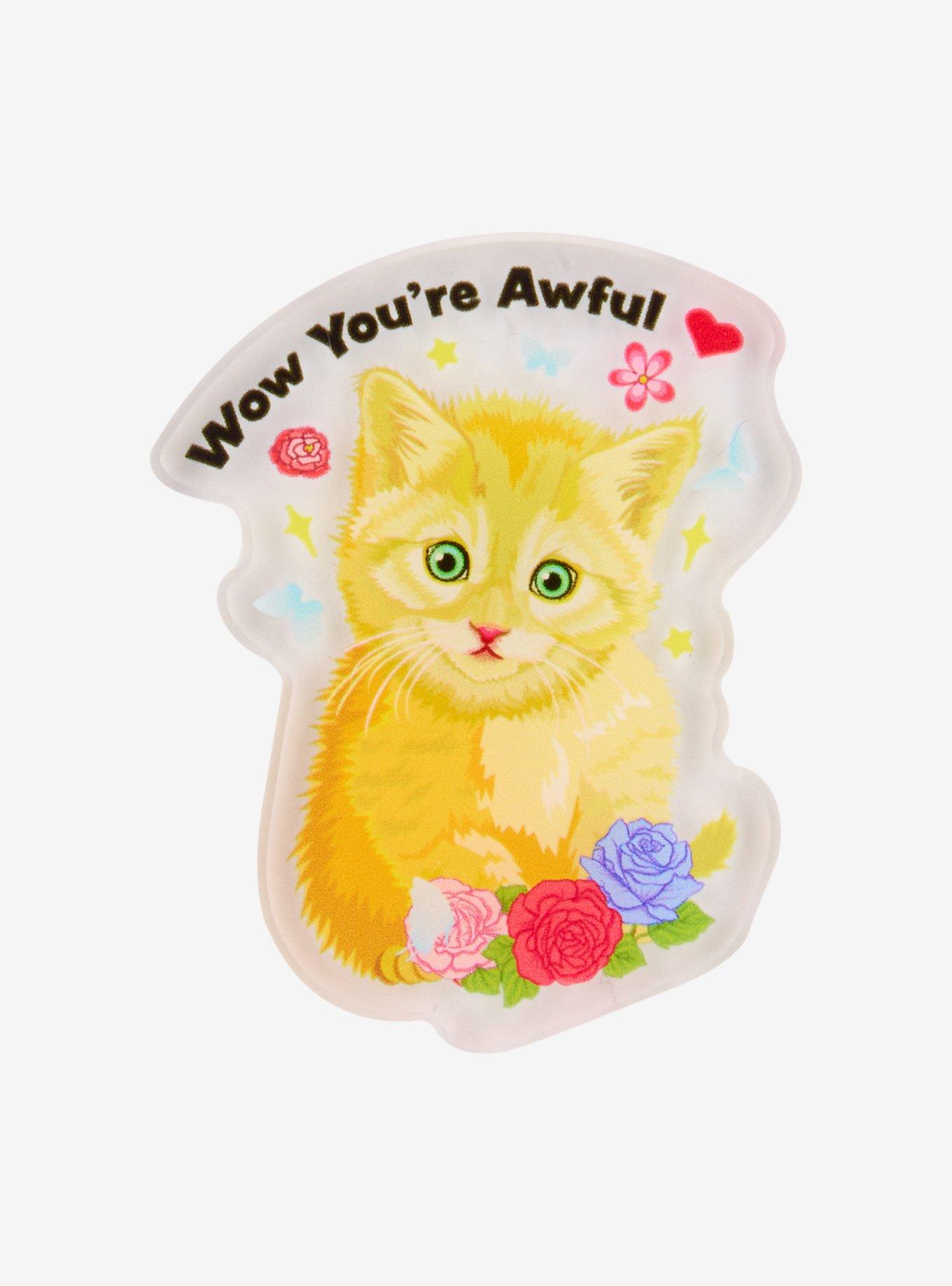 You're Awful Cat Acrylic Pin, , hi-res