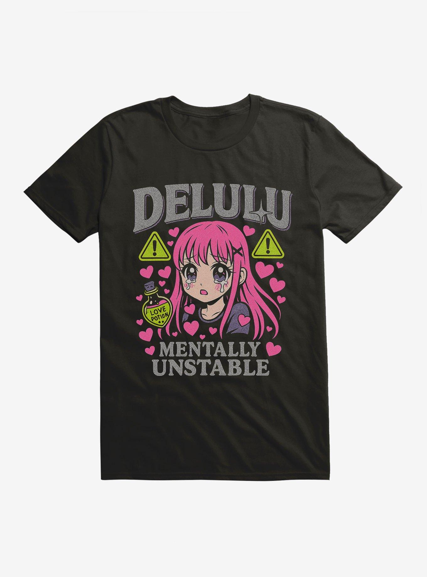 Delulu Mentally Unstable T-Shirt