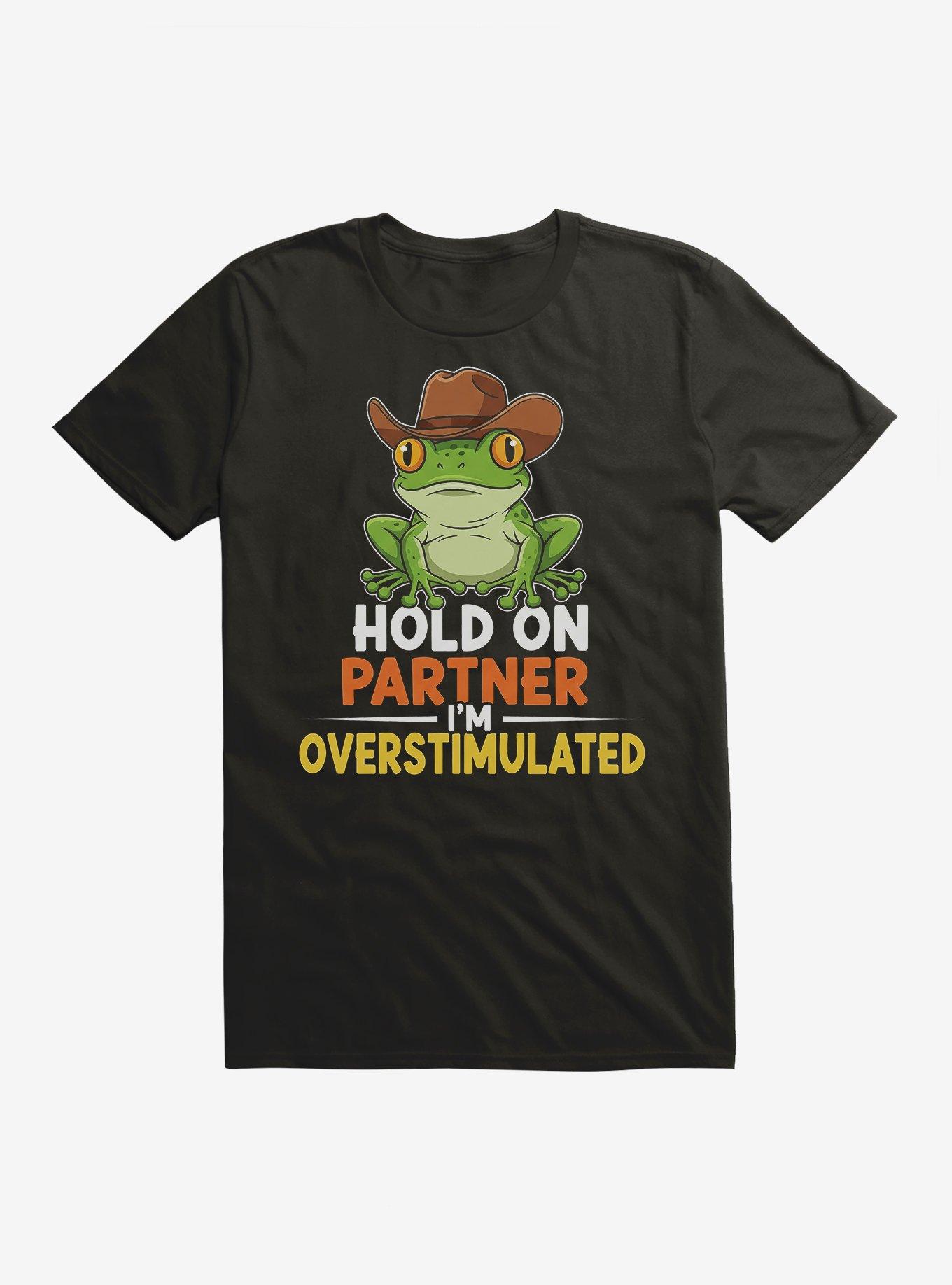 Hold On Partner I'm Overstimulated T-Shirt, BLACK, hi-res