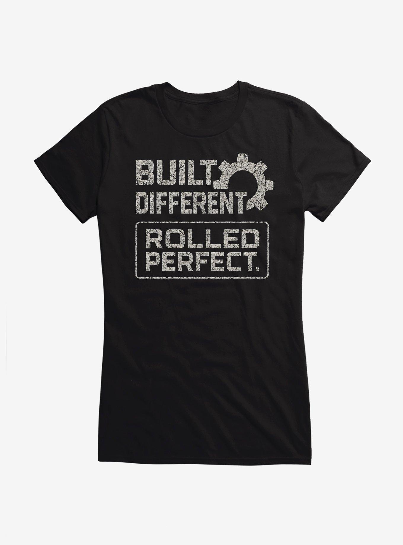 Built Different Rolled Perfect Girls T-Shirt