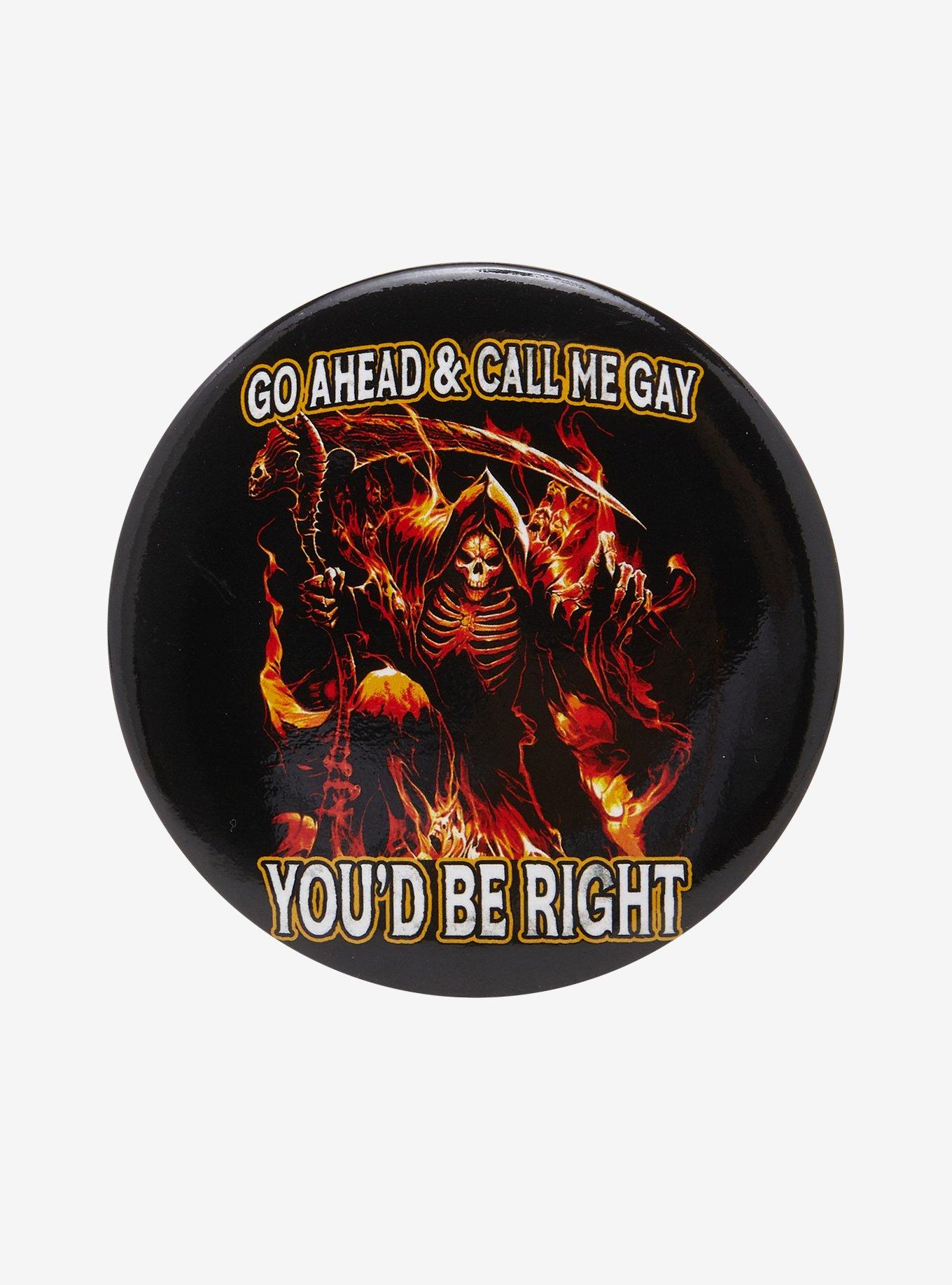 Call Me Gay Skeleton Reaper 3 Inch Button By Got Funny?, , hi-res