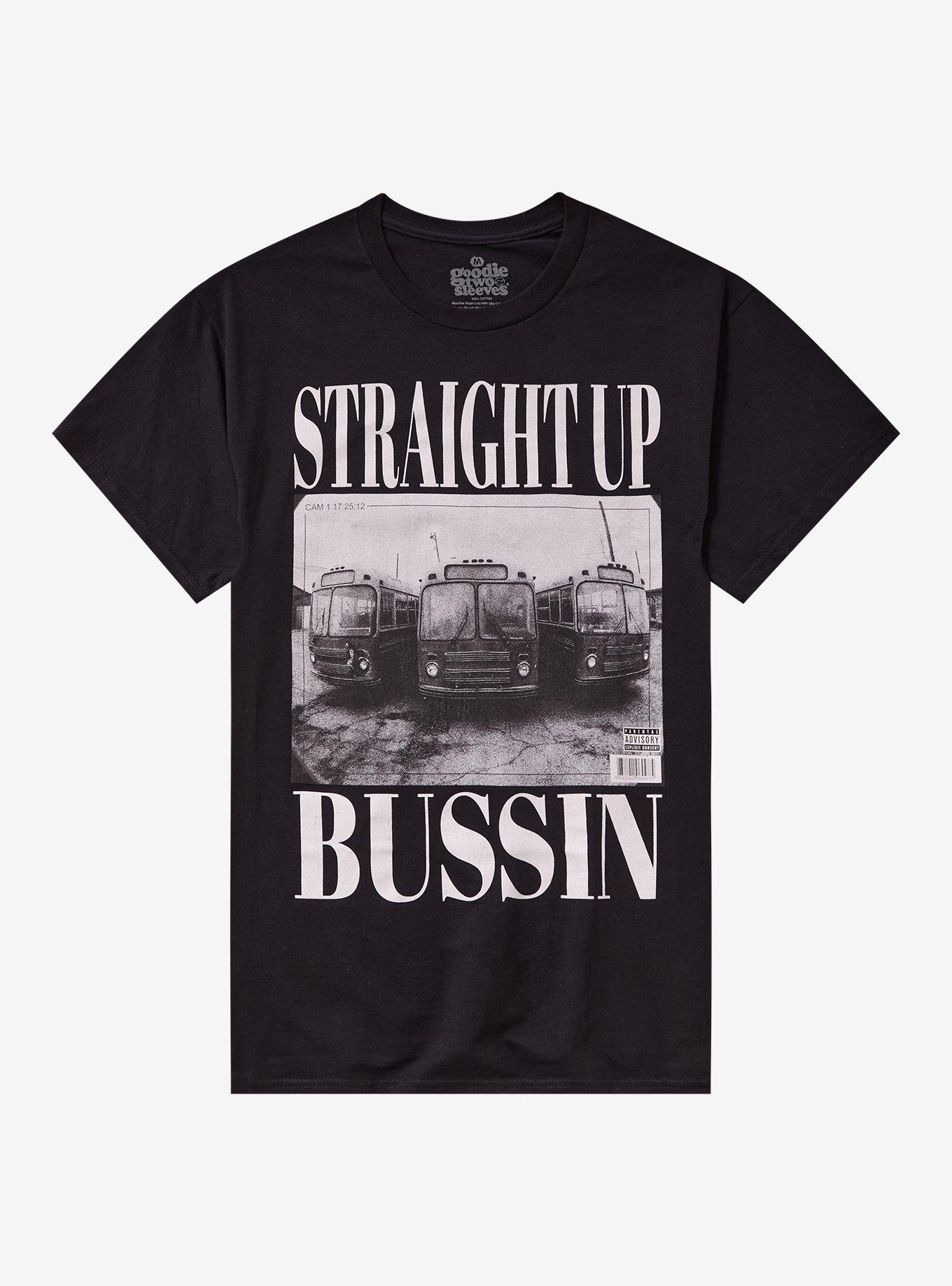 Straight Up Bussin T-Shirt By Goodie Two Sleeves, , hi-res