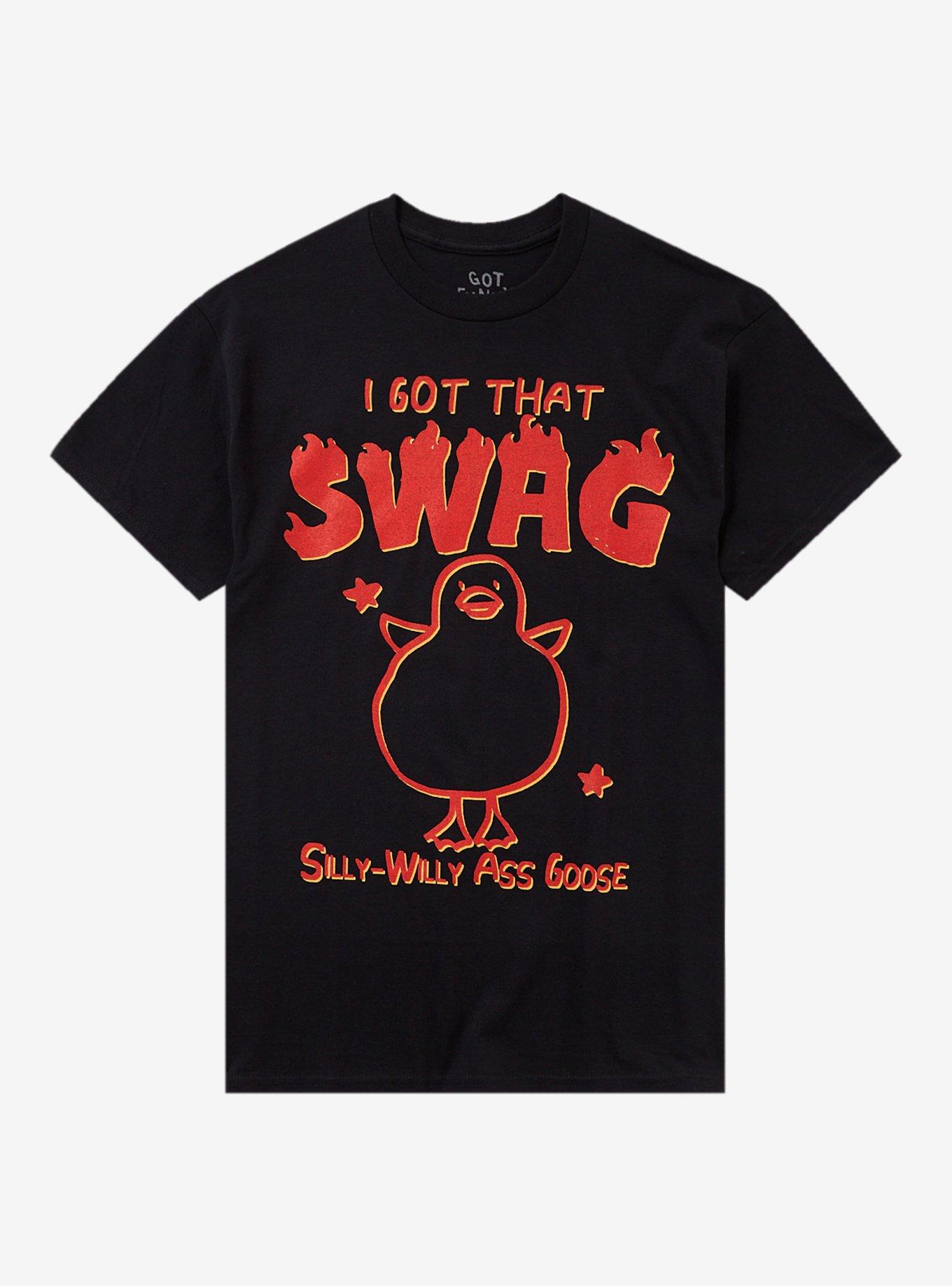 GOTFUNNY Got That Swag Goose T-Shirt By Got Funny?