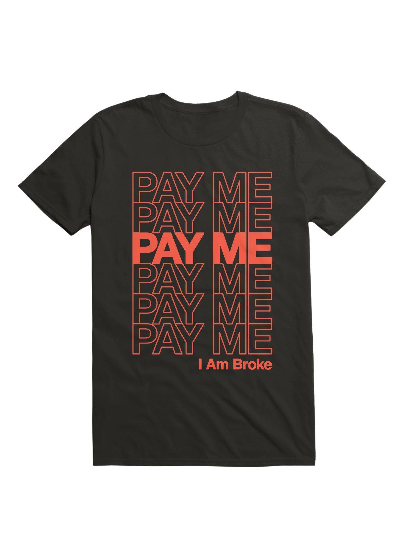 Pay Me T-Shirt, , hi-res