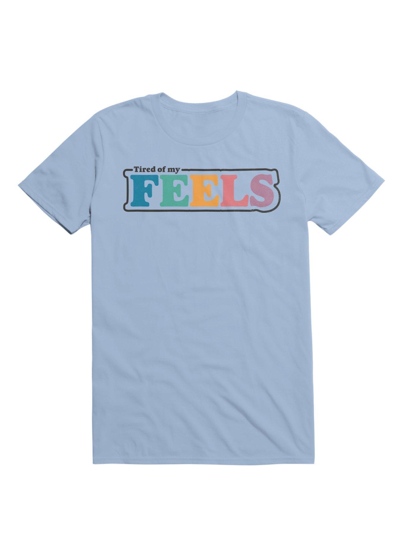 Tired of My Feels T-Shirt, , hi-res
