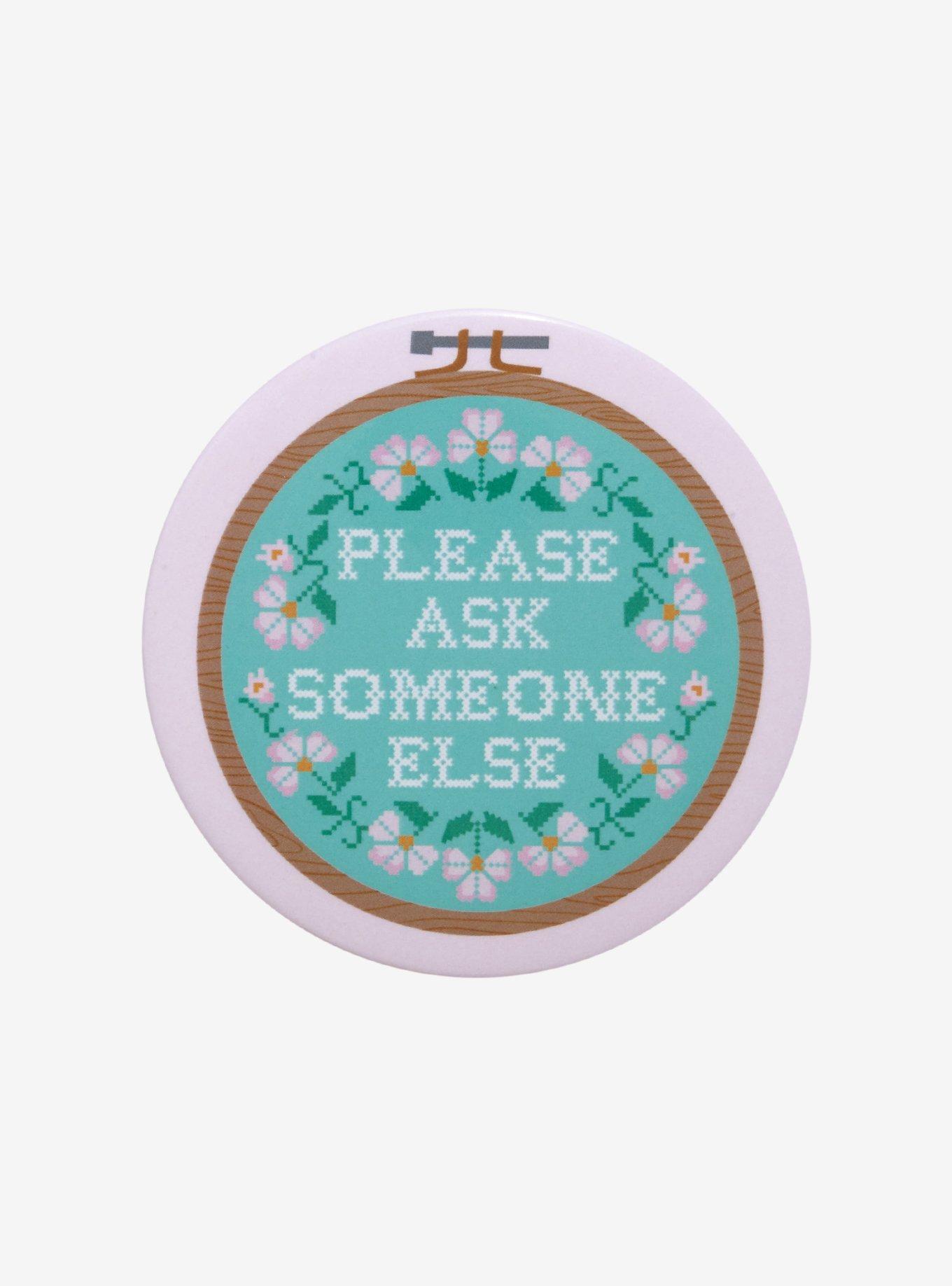 Ask Someone Else Embroidery Circle 3 Inch Button, , hi-res