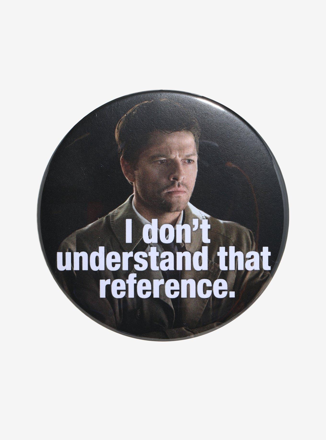 Supernatural Castiel Don't Understand Reference 3 Inch Button, , hi-res