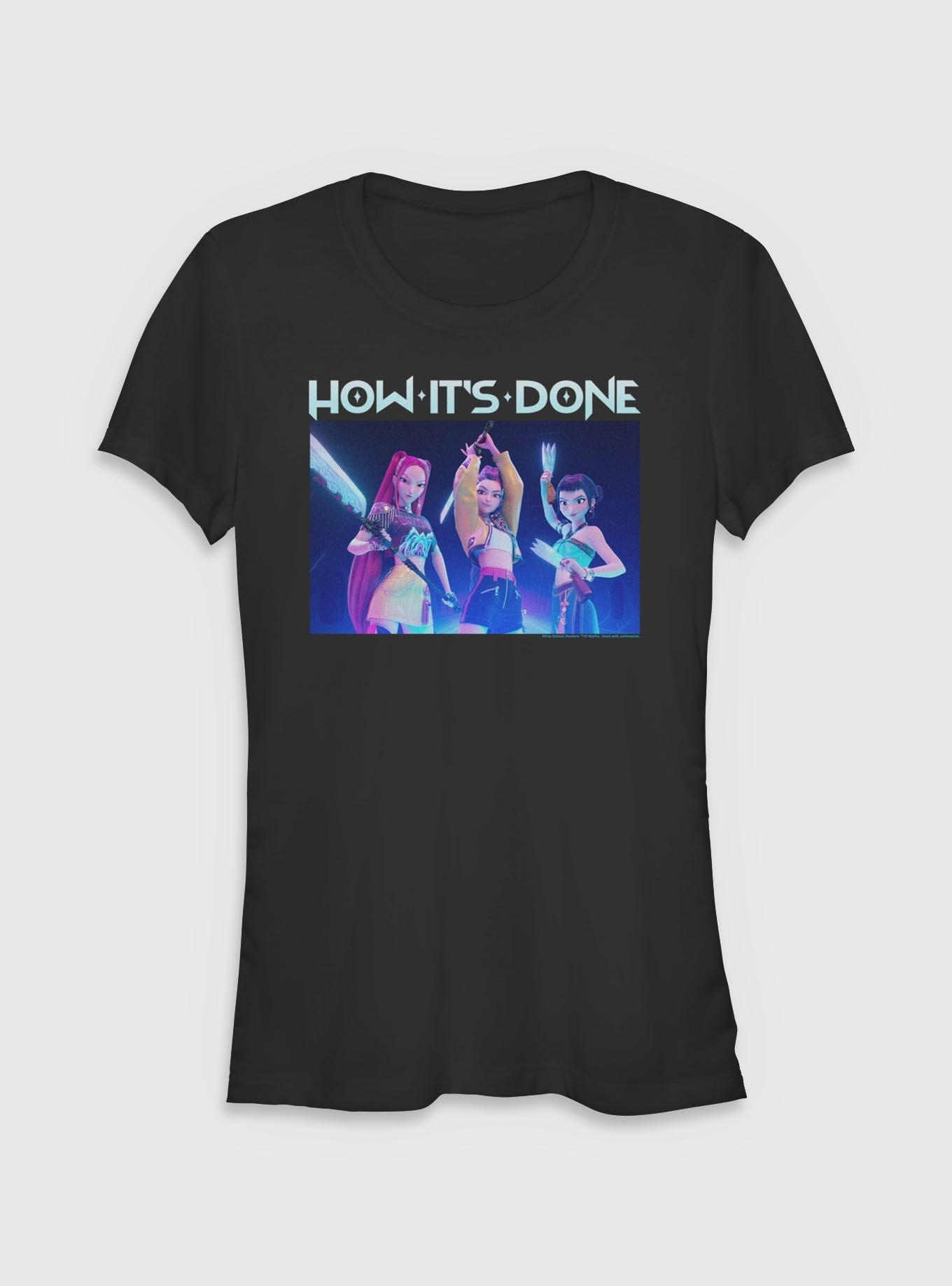 KPop Demon Hunters HUNTR/X How Its Done Girls T-Shirt