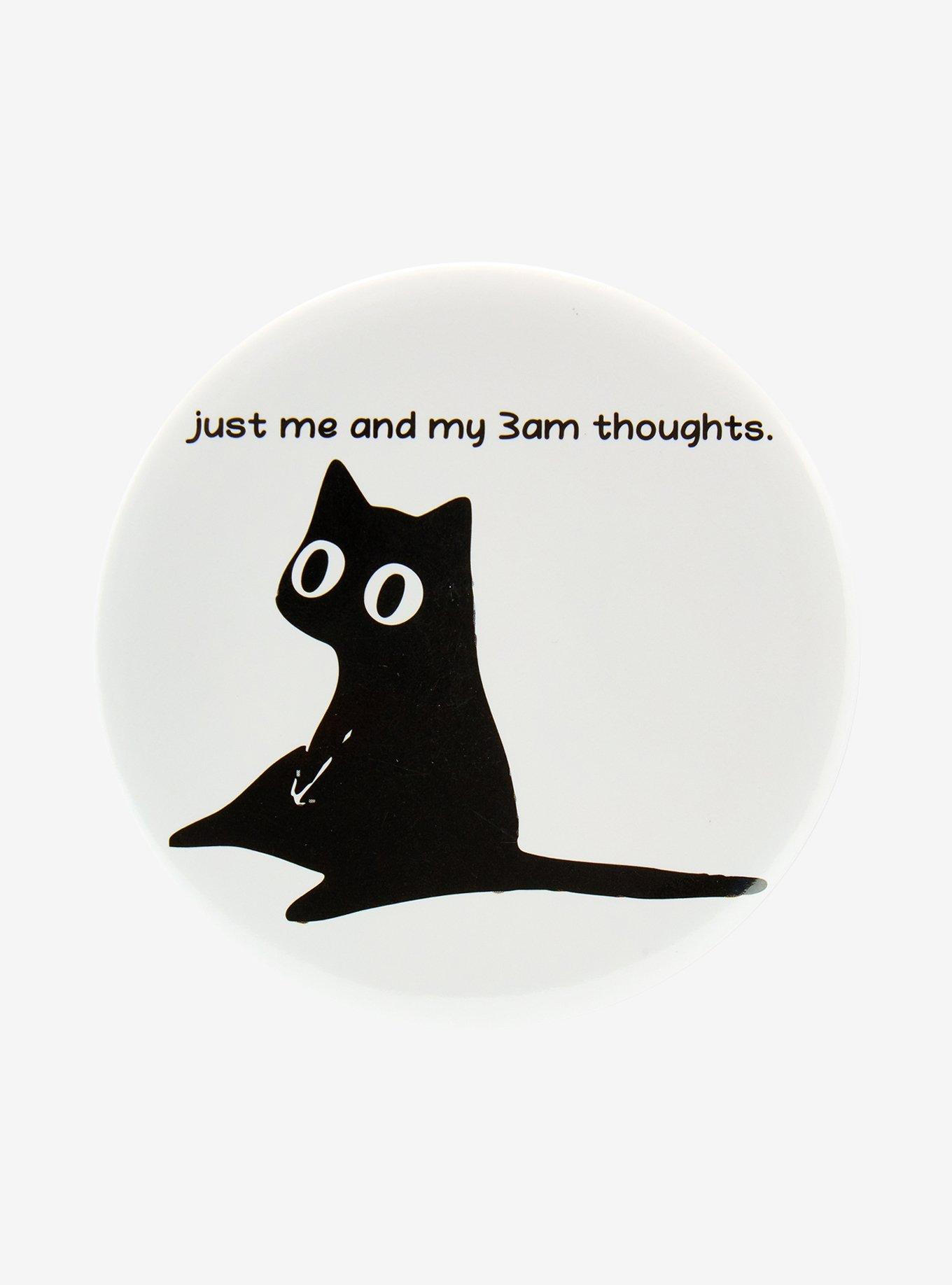 Cat 3am Thoughts 3 Inch Button, , hi-res