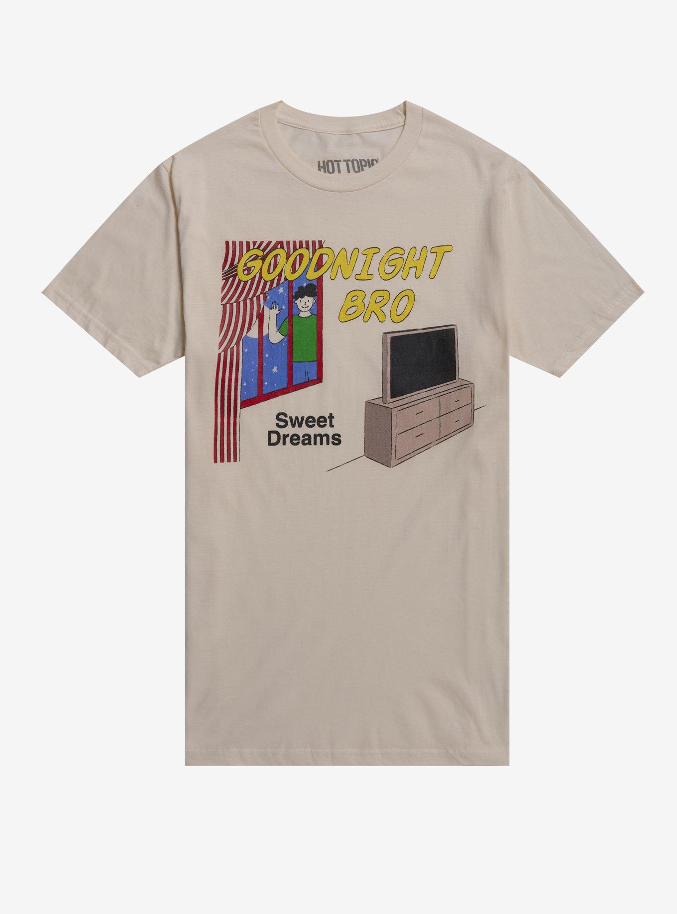 Goodnight Bro T-Shirt