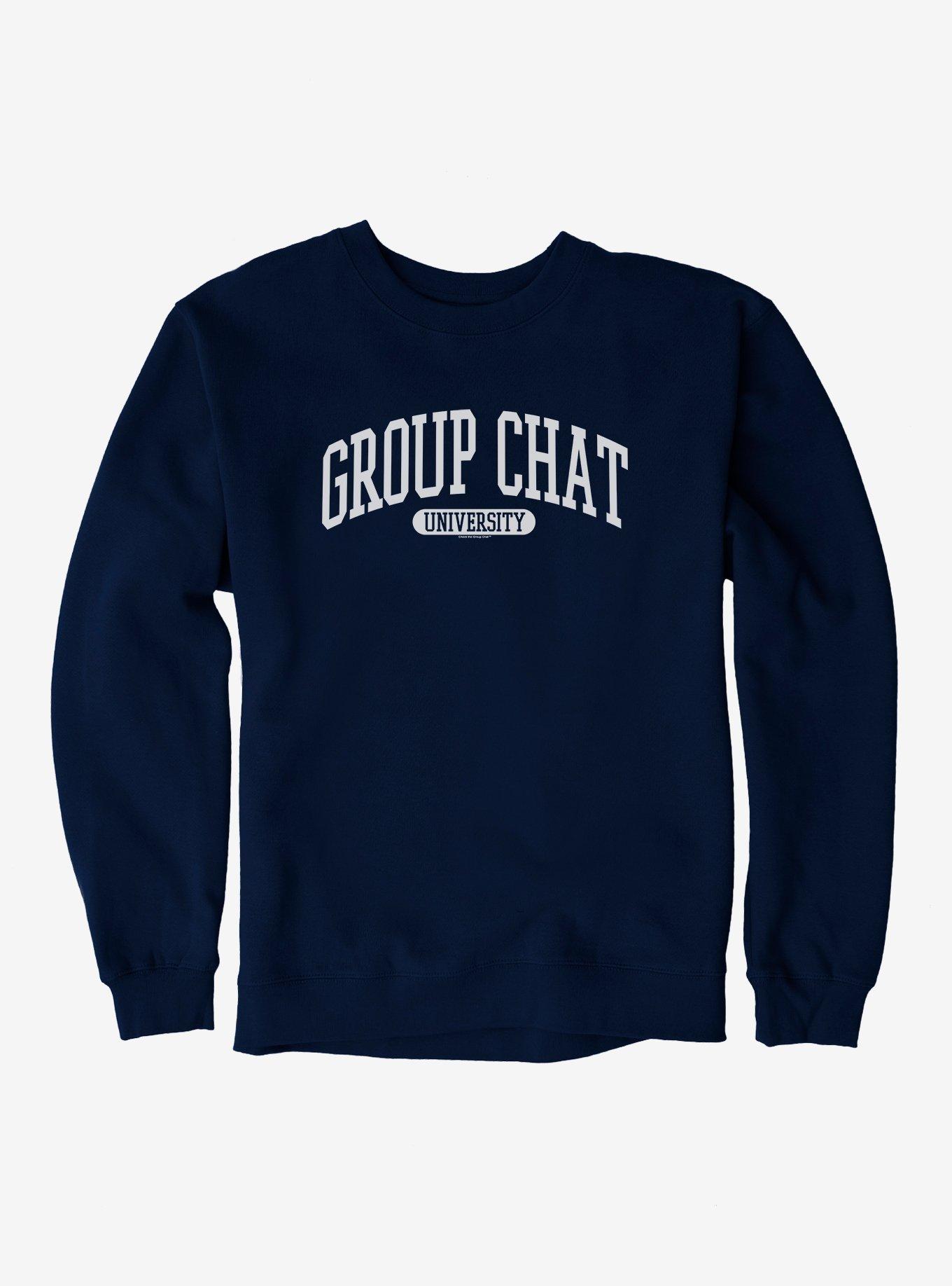 Check The Group Chat University Sweatshirt