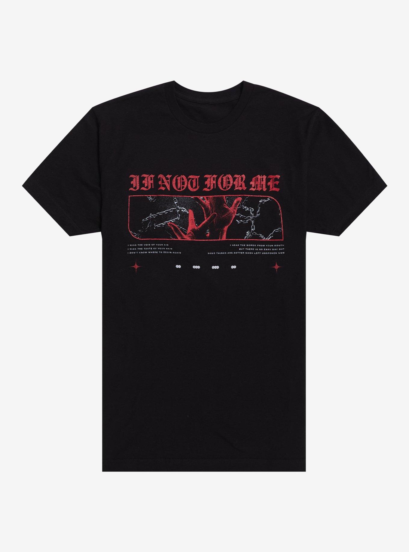 If Not For Me Feel Me Now Lyrics T-Shirt, , hi-res